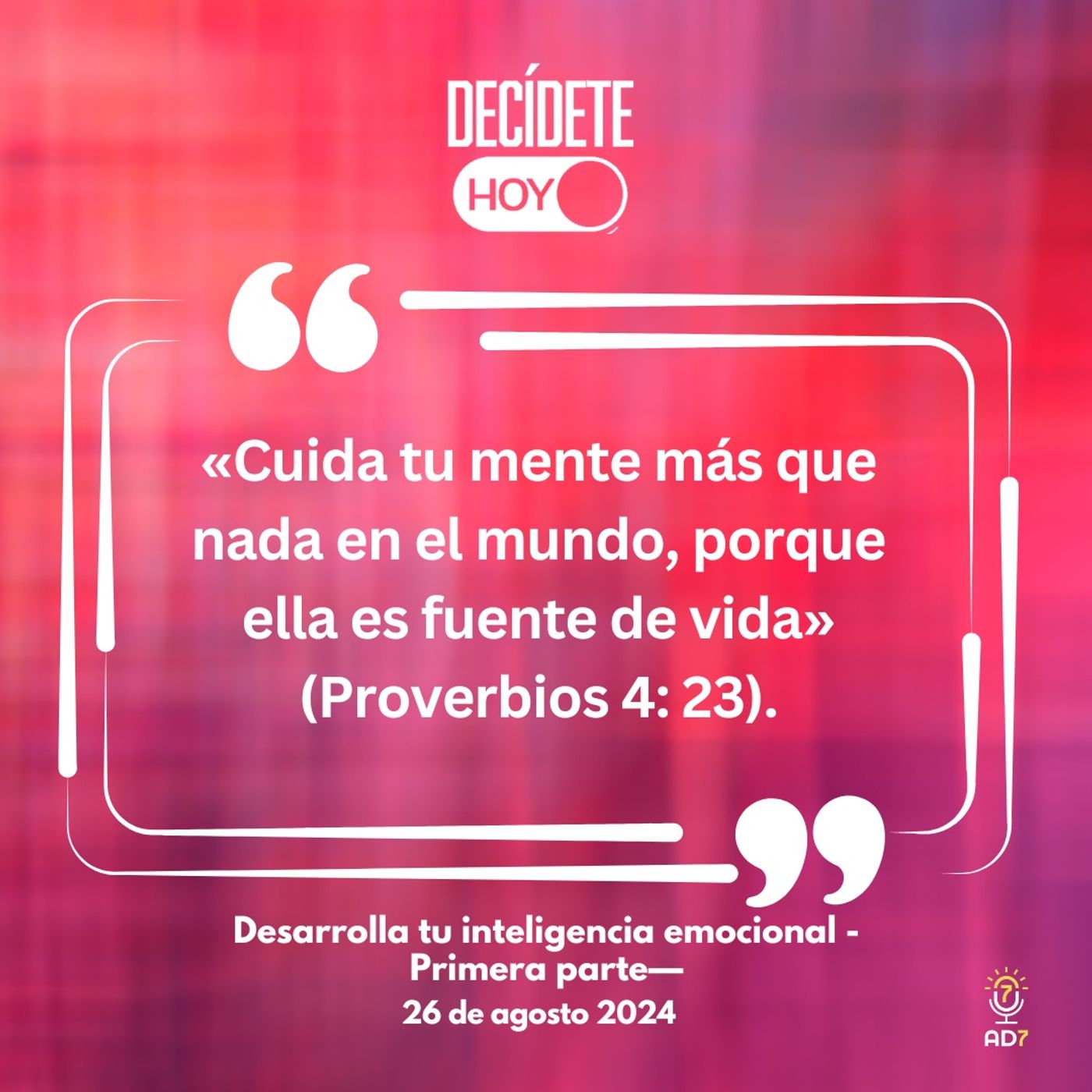 Desarrolla tu inteligencia emocional -Primera parte— | Devocional de Jóvenes | 26 de agosto 2024