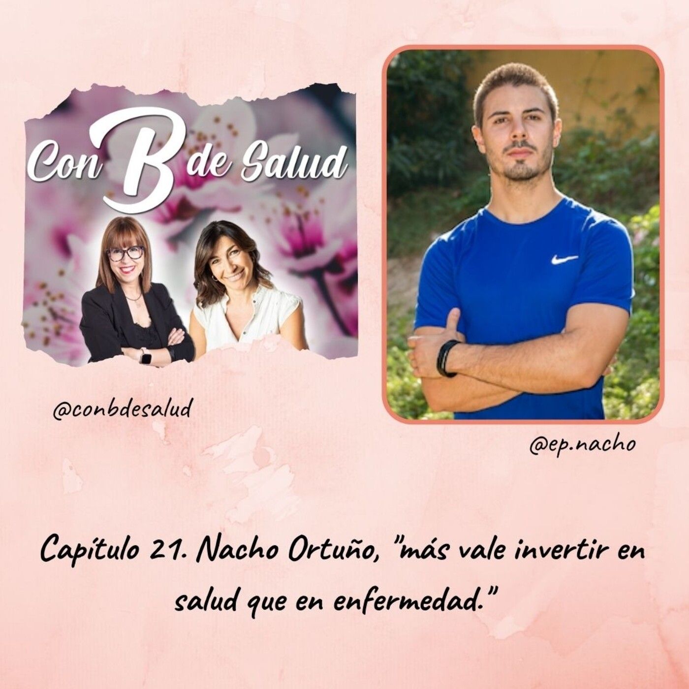 Capítulo 21 T2, Nacho Ortuño, "más vale invertir en salud que en enfermedad". episode artwork