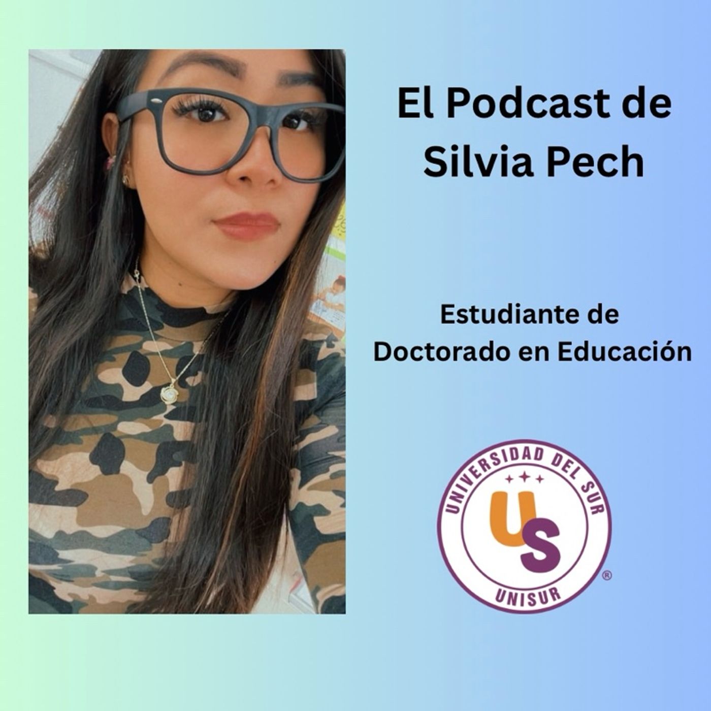 Episodio 1 - El podcast de Silvia Andrea Pech Medina episode artwork