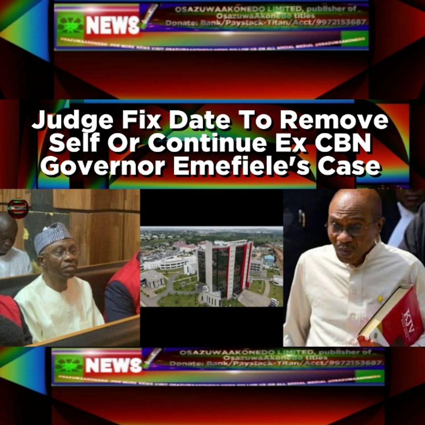 Judge Fix Date To Remove Self Or Continue Ex CBN Governor Emefiele's Case episode artwork