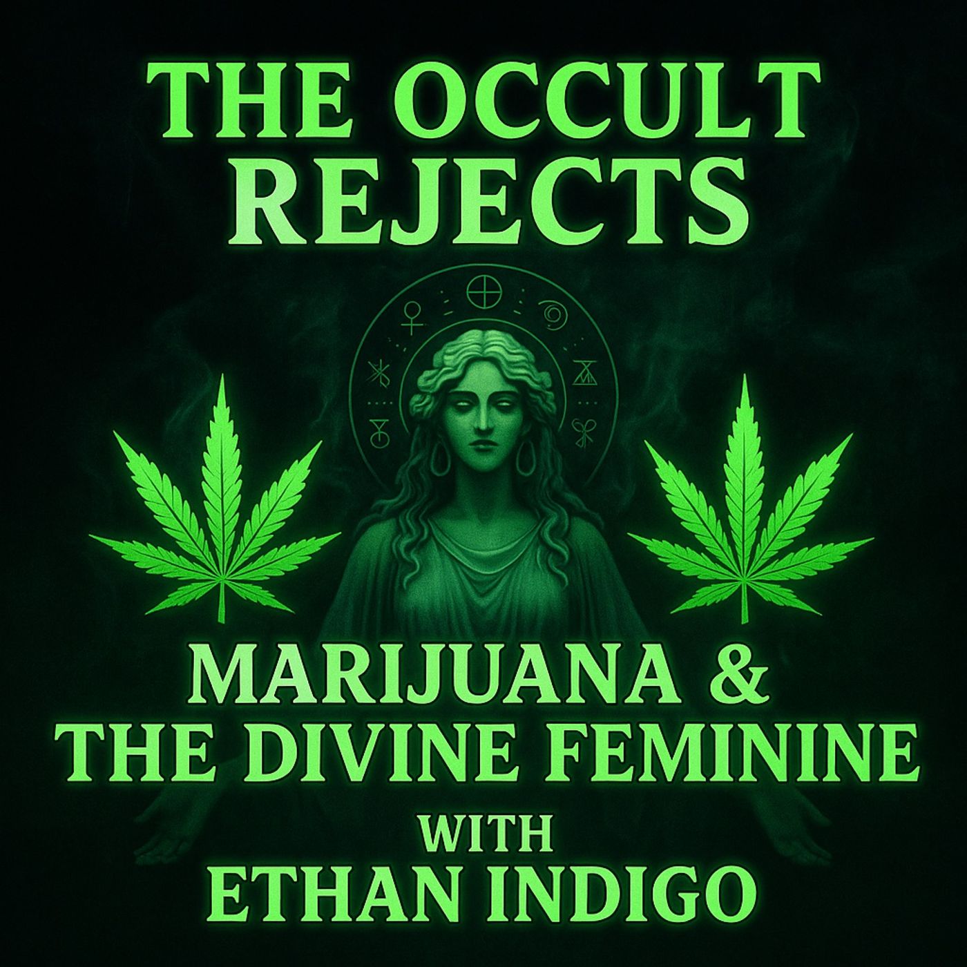 Marijuana & The Divine Feminine with Ethan Indigo