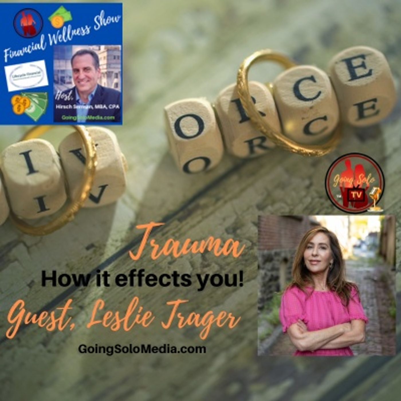 Divorce Trauma with Guest,  Leslie Trager