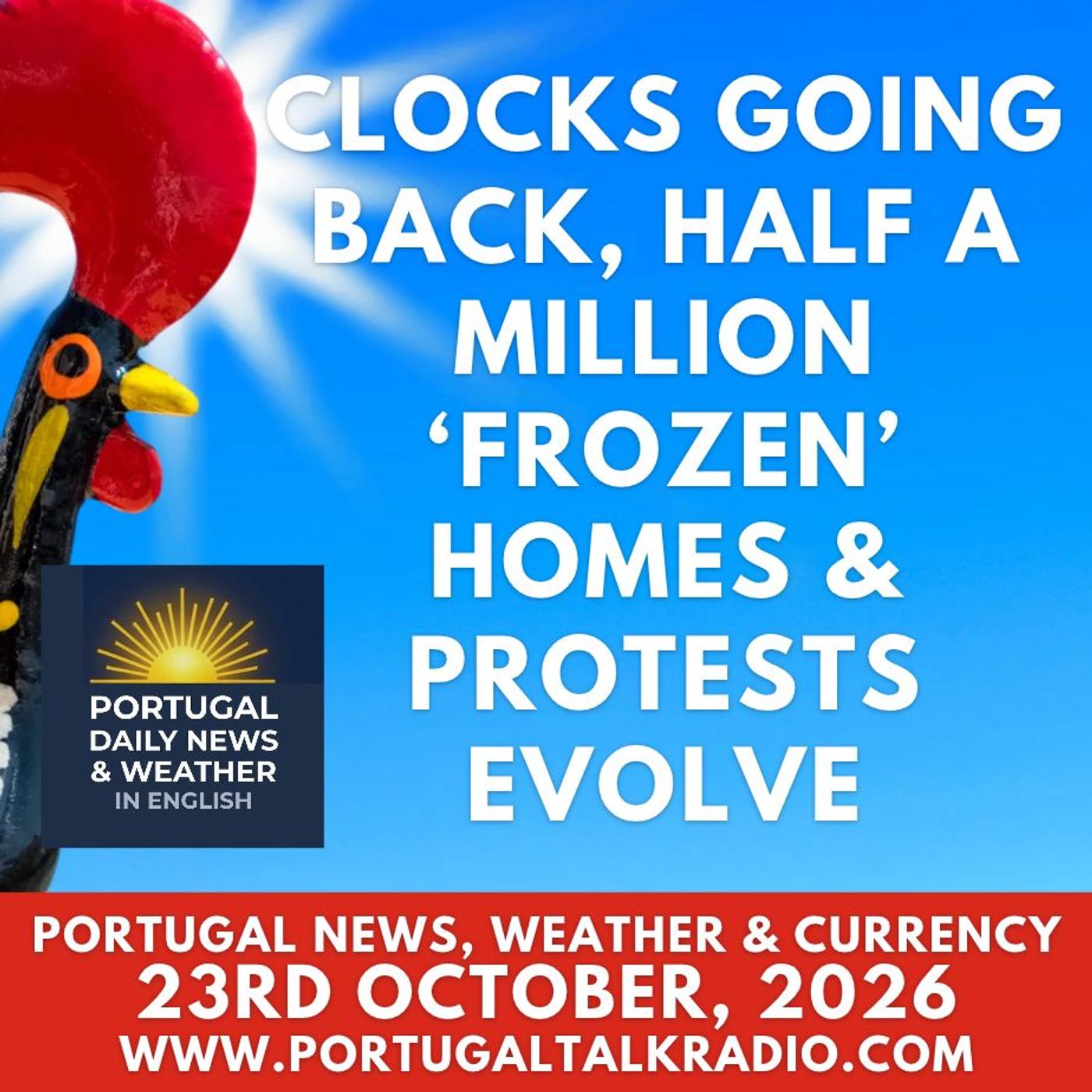 Clocks going back, half a million 'frozen' homes & protests evolve. Plus weather & currency