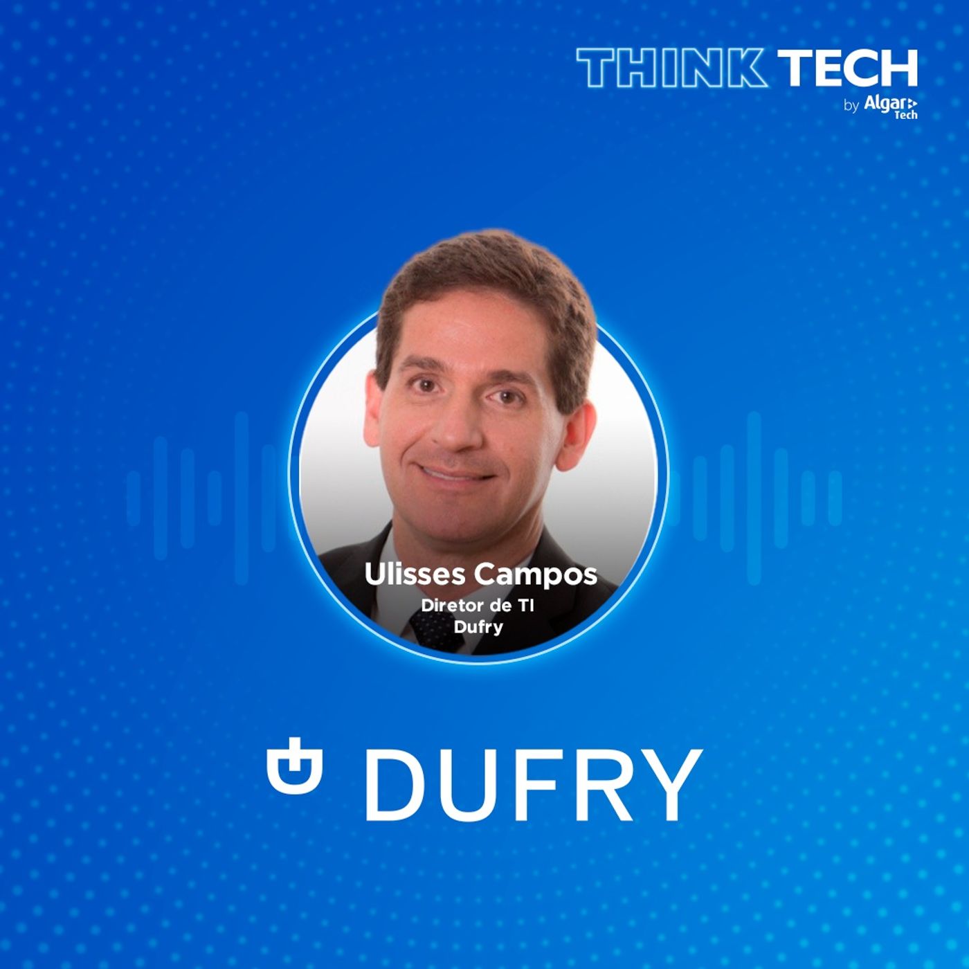#029 Modelo de negócios personalizado é o sucesso da Dufry | Ulisses Campos (Dufry) episode artwork