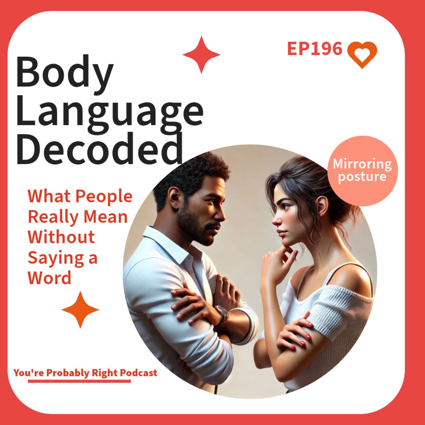 Podcast Episode 196: Reading the Unspoken: The Hidden Meaning Behind Body Language