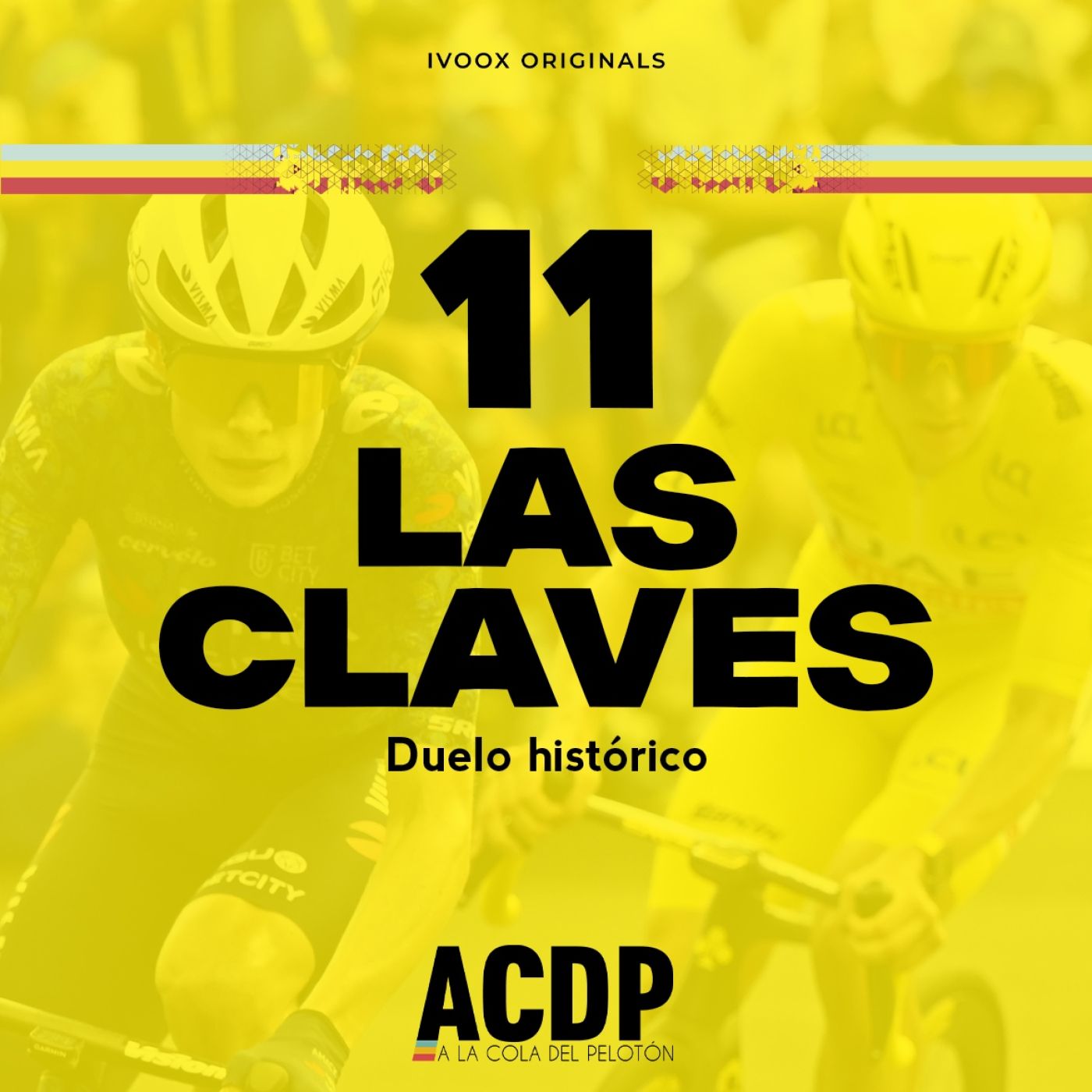 1⃣1⃣ Las Claves Tour 2024 | Un duelo para la historia | ACDP - A la Cola del Pelotó episode artwork