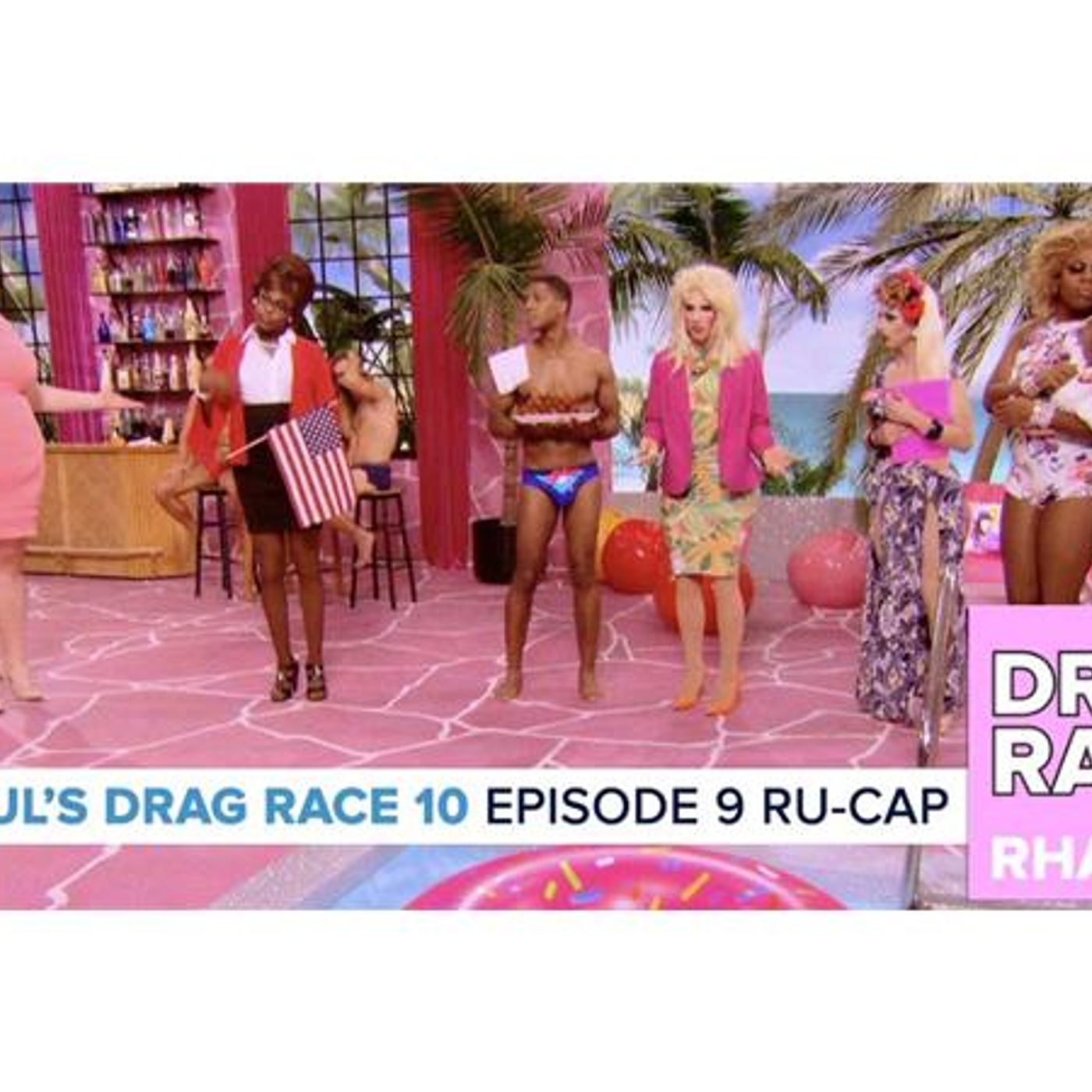 RuPaul’s Drag Race Season 10 | Episode 9 Ru-Cap episode artwork