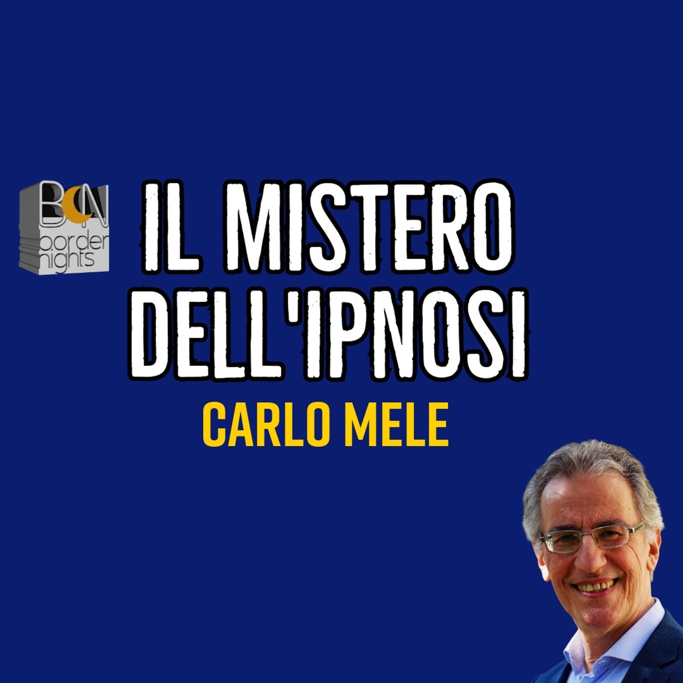 IL MISTERO DELL'IPNOSI - CARLO MELE
