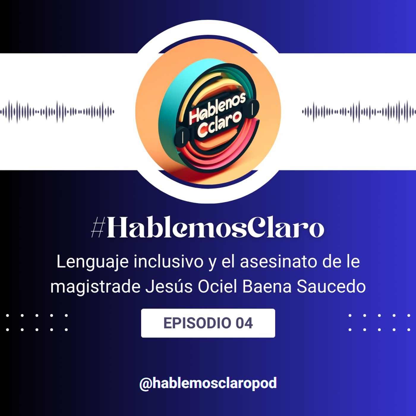 #HablemosClaro - Empoderando Mentes