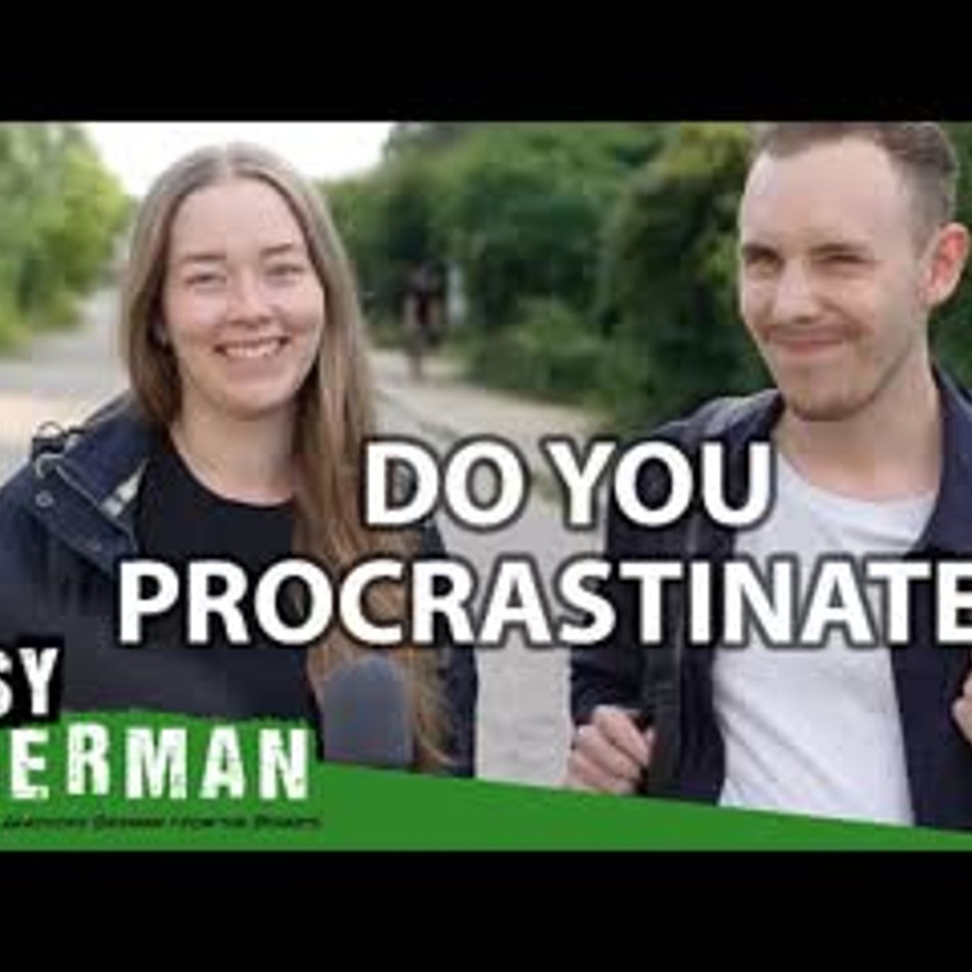 Do Germans Procrastinate   Easy German 421