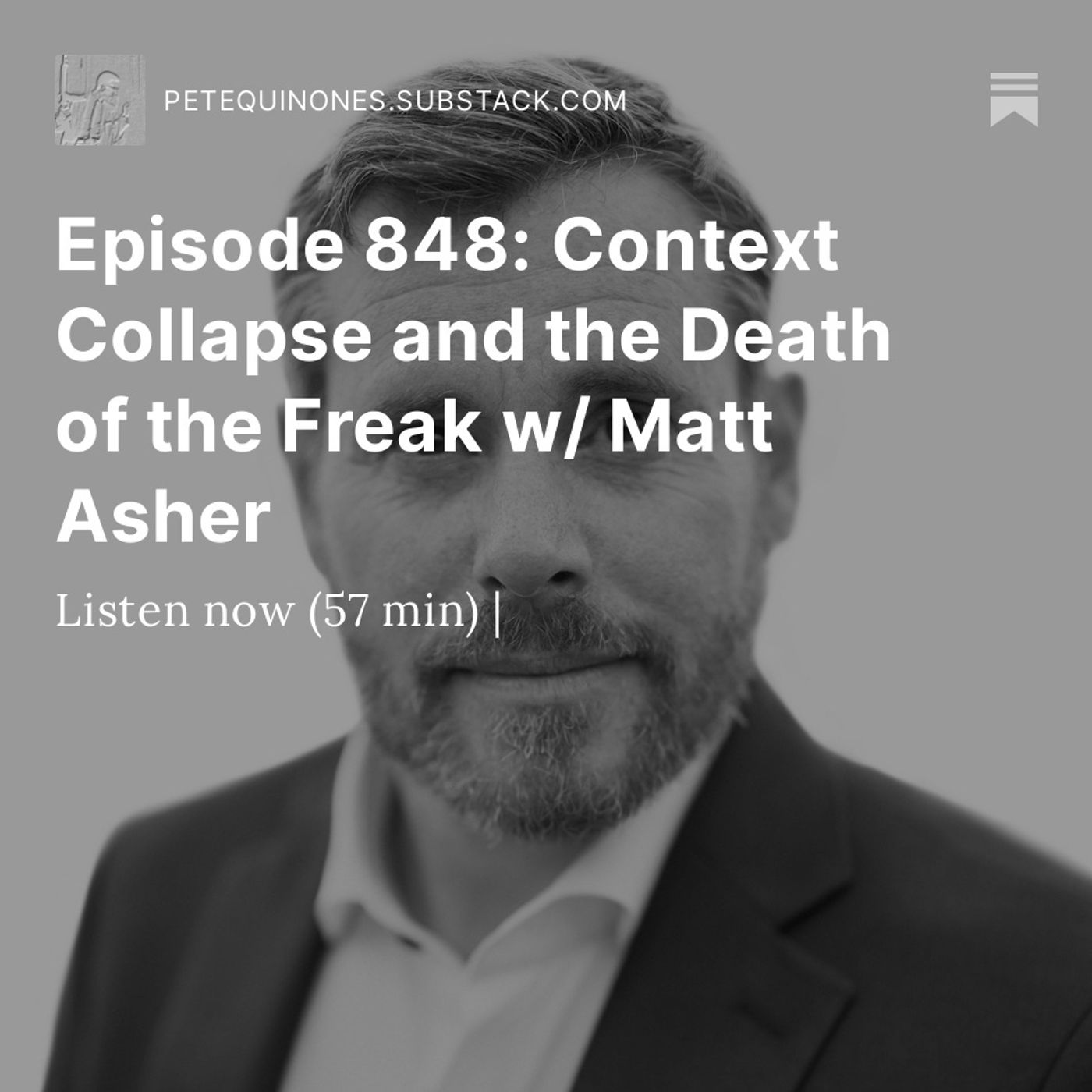 Episode 848: Context Collapse and the Death of the Freak w/ Matt Asher