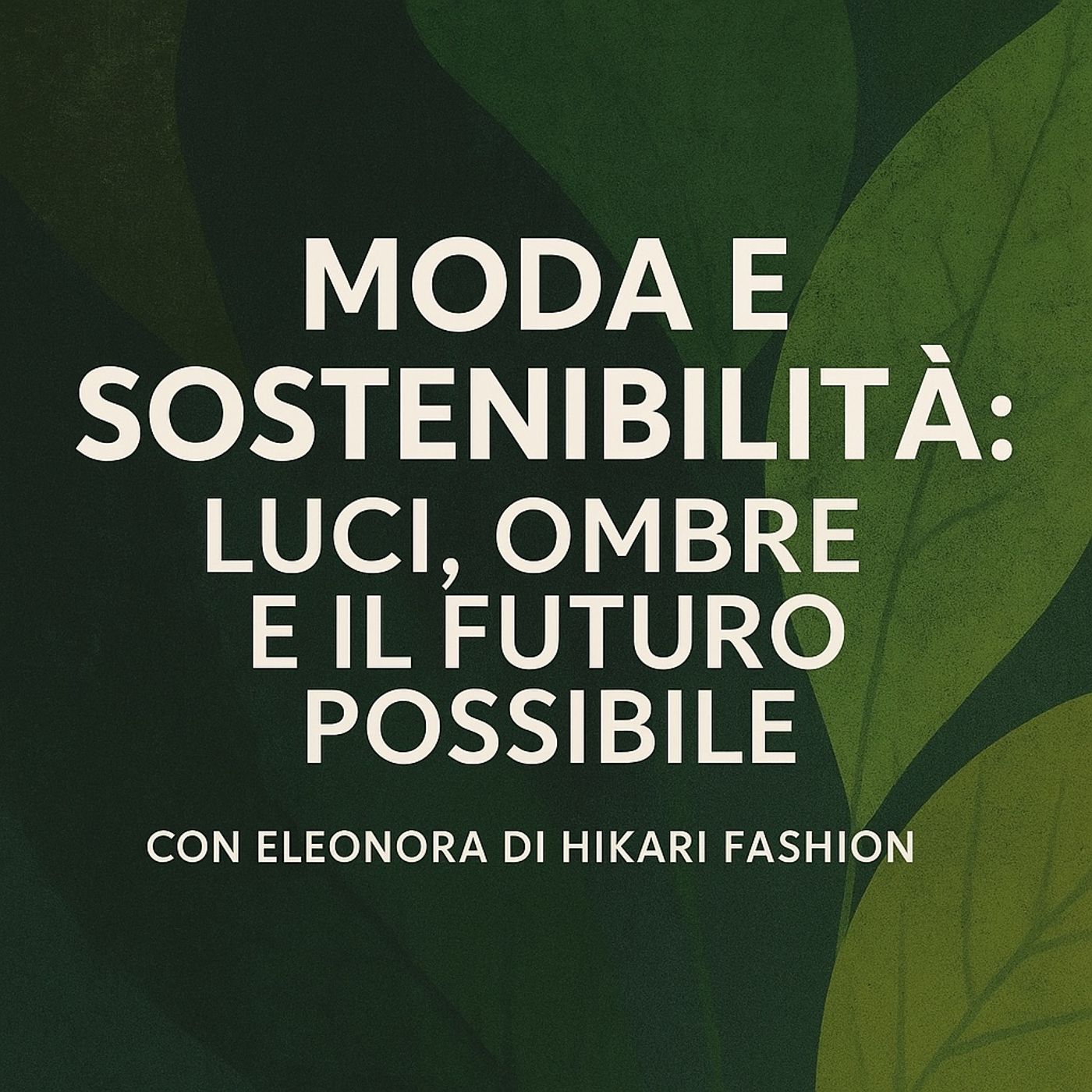 Moda e Sostenibilità - Luci, Ombre e il Futuro Possibile