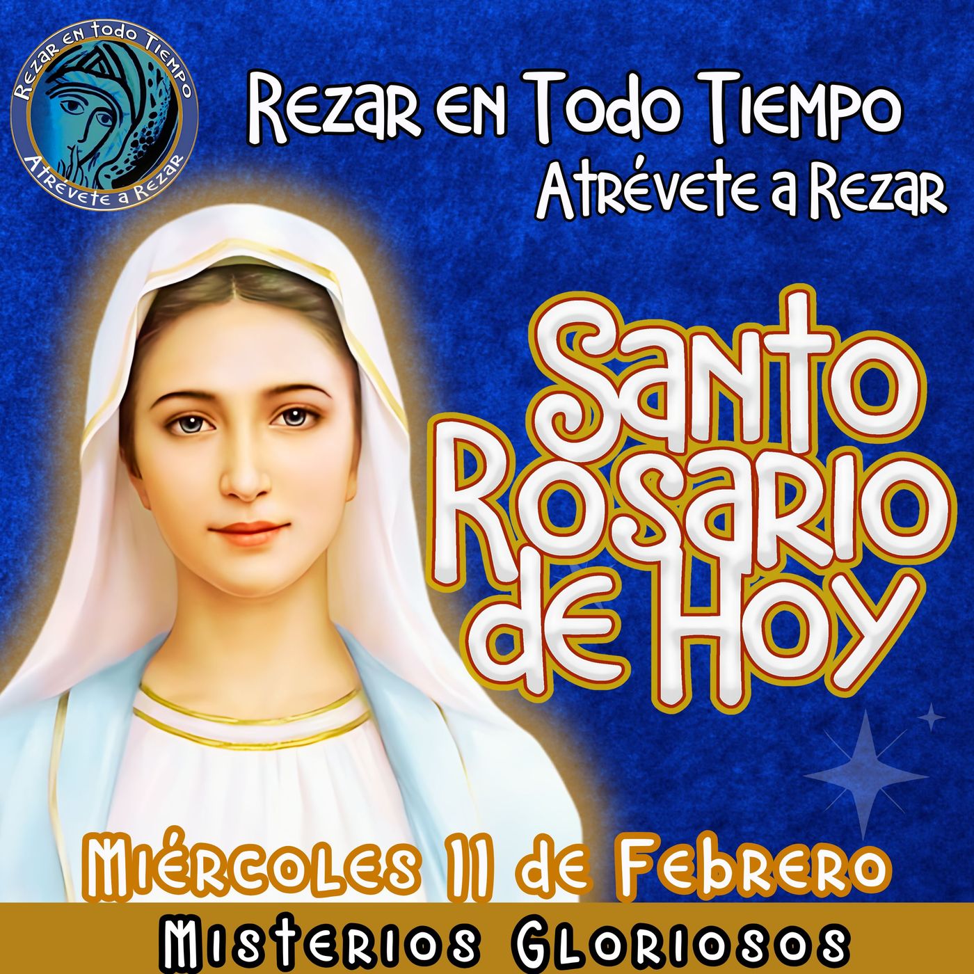 SANTO ROSARIO DE HOY, MIERCOLES 11 DE FEBRERO 2026 🌹 MISTERIOS GLORIOSOS. episode artwork