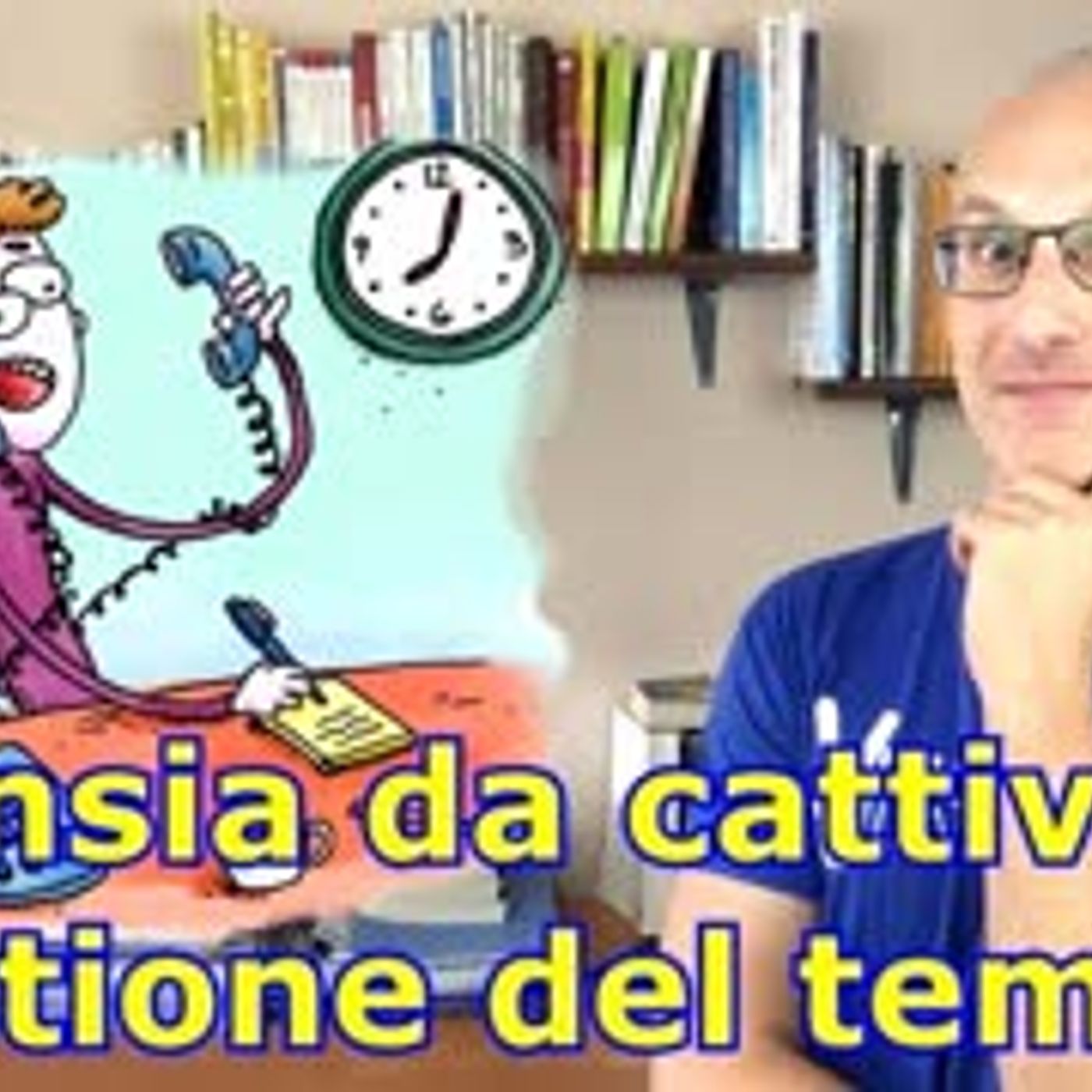 Ansia da cattiva gestione del tempo! ⏰