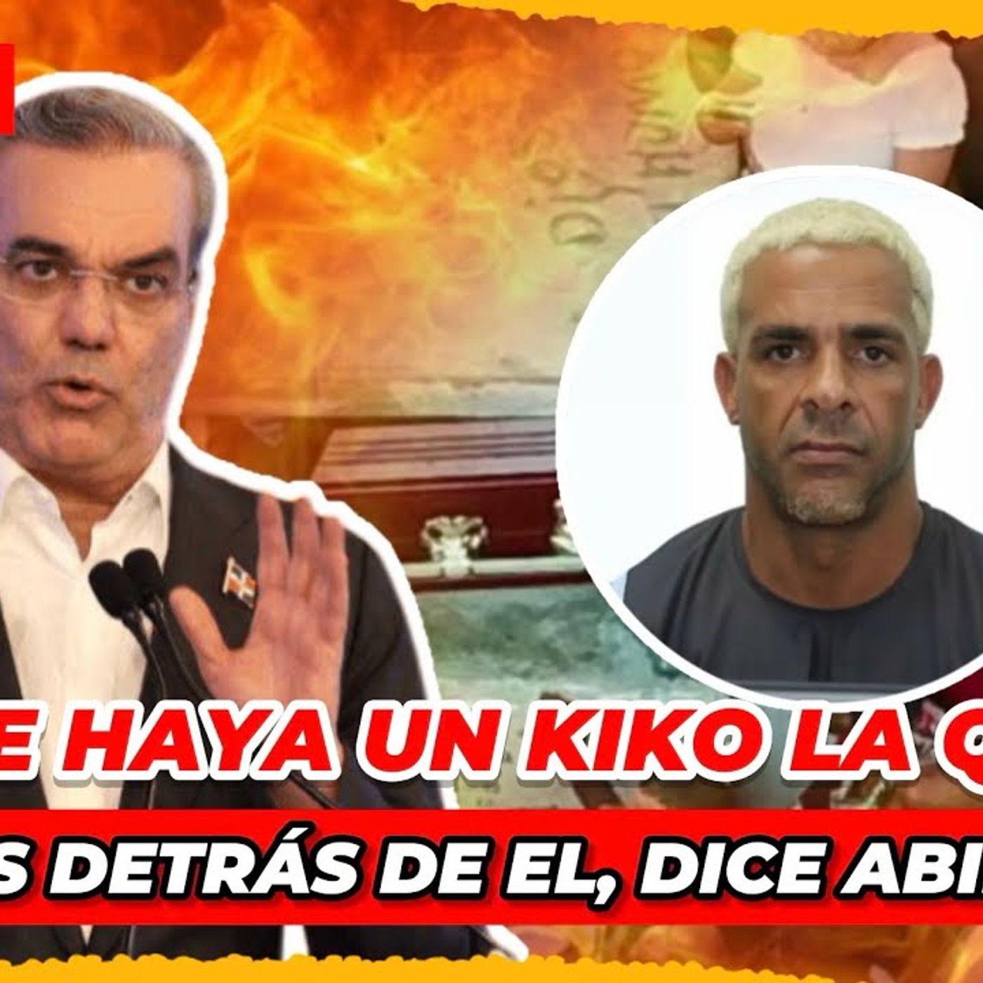 LUIS ABINADER PONE CLARO A LOS DELINCUENTES  CASO KIKO LA QUEMA episode artwork