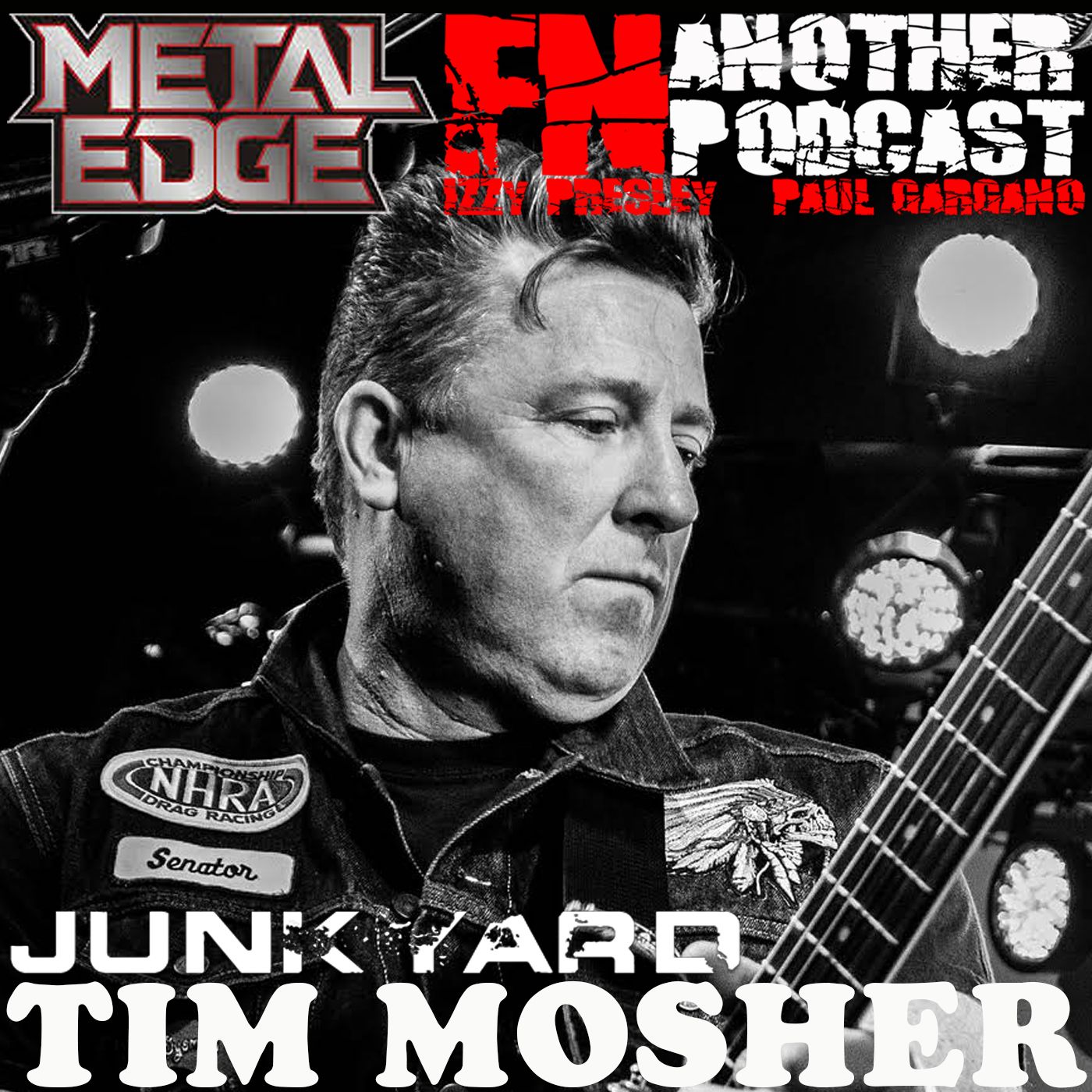 METAL EDGE MAGAZINE PRESENTS TIM MOSHER OF JUNKYARD