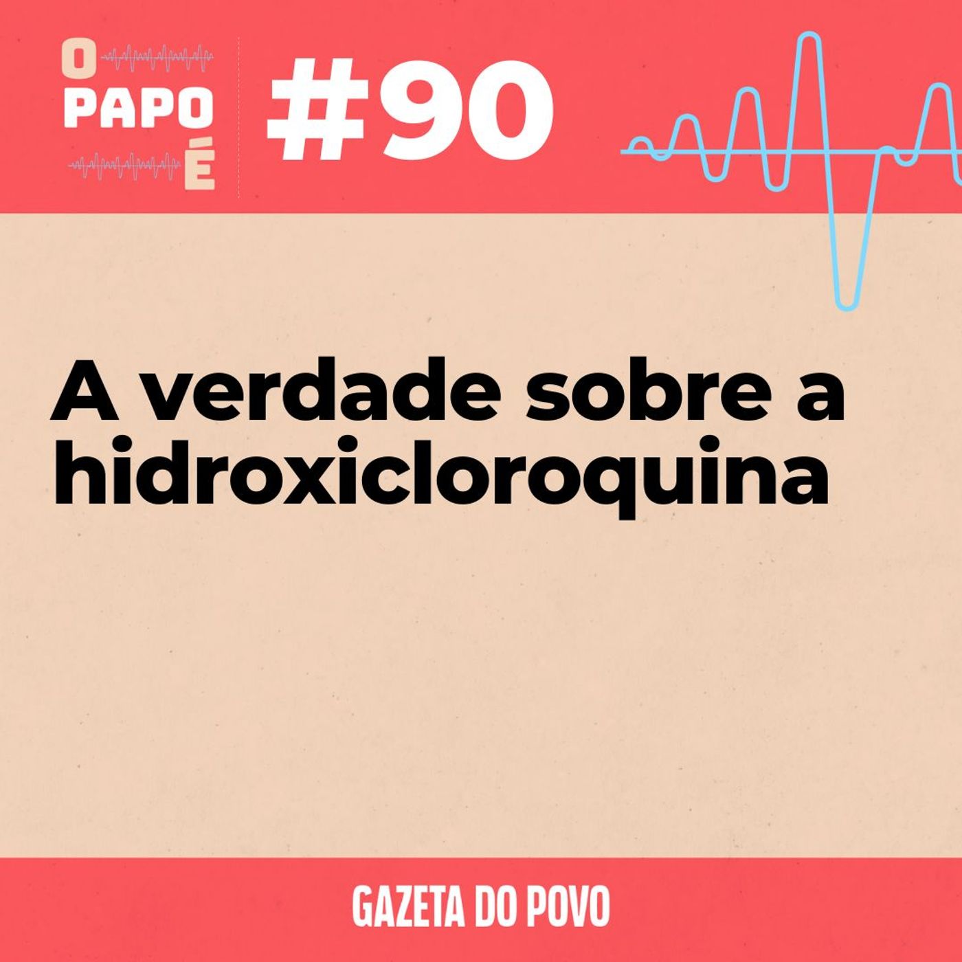 O Papo É #90: A hidroxicloroquina poderia ter salvado vidas. Quem negou a ciência, afinal de contas? episode artwork