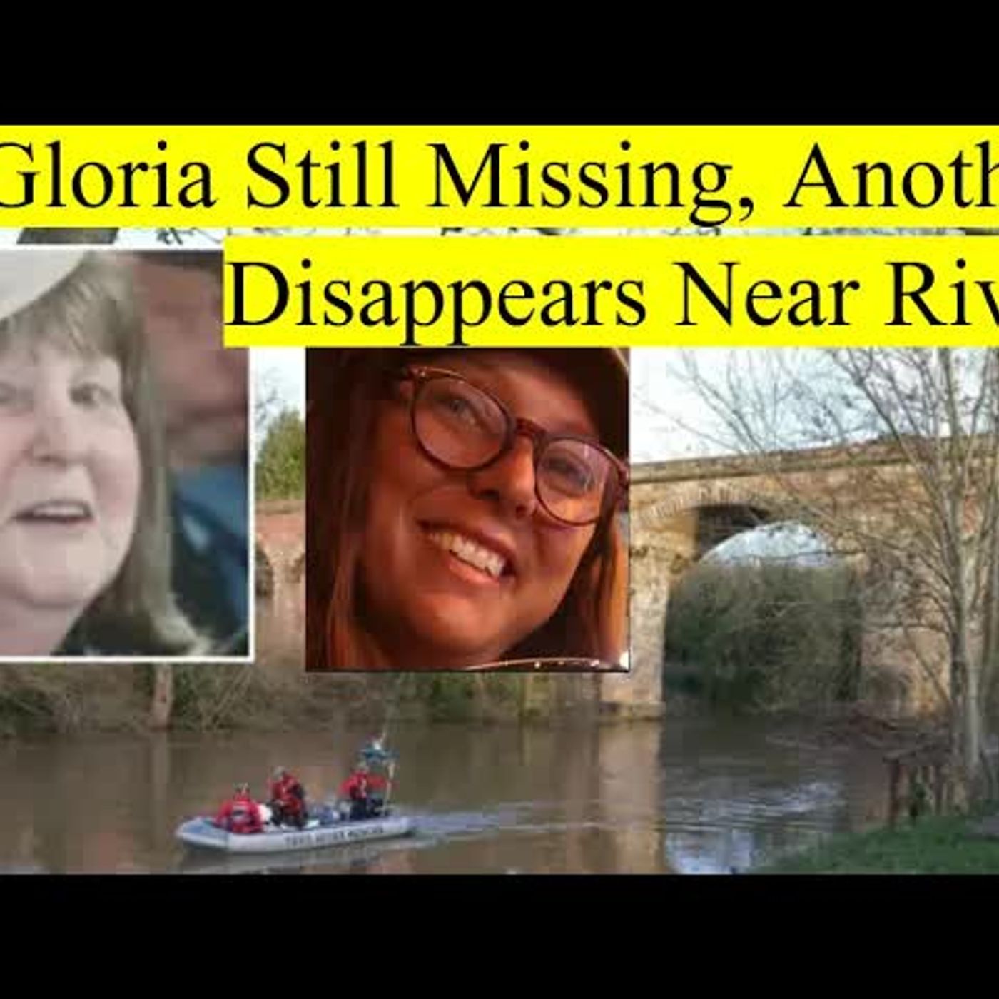 GLORIA CLARKE Cops Searching River Tees for 80-year-old & 39-year-old Lucy Charles in River Dee
