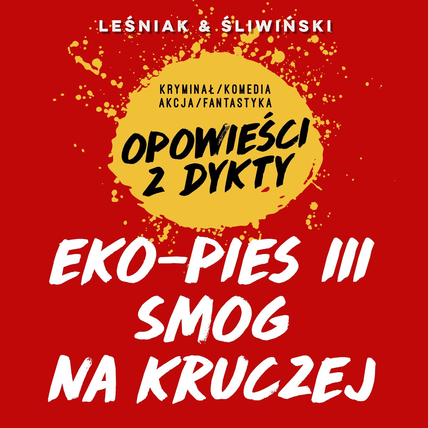 Eko-Pies i smog na Kruczej #3 episode artwork