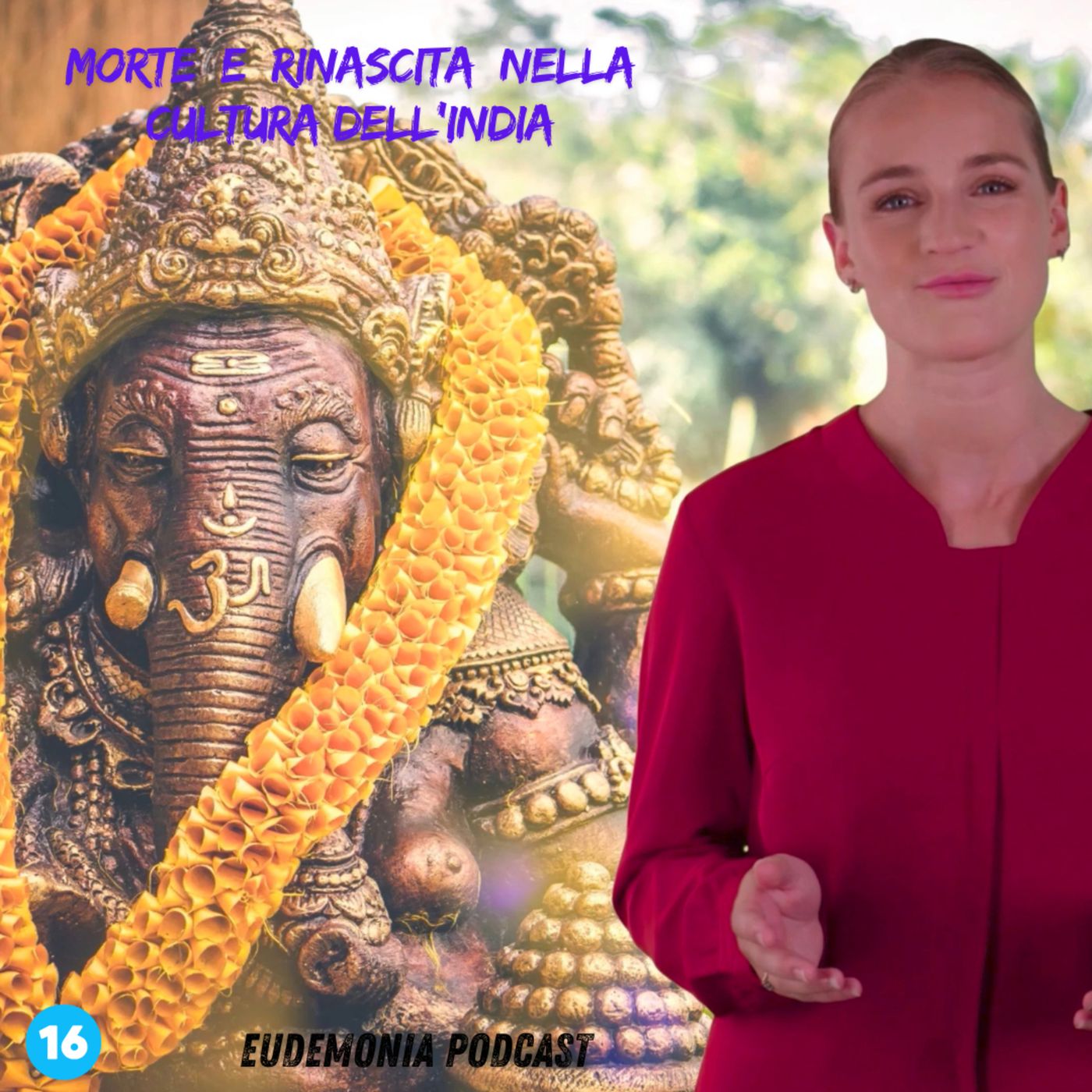 Morte e Rinascita nella cultura dell'India - Episodio 16 episode artwork