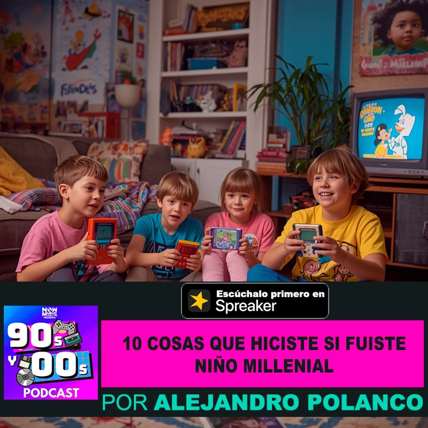 10 cosas que hiciste si fuiste niño Millenial episode artwork