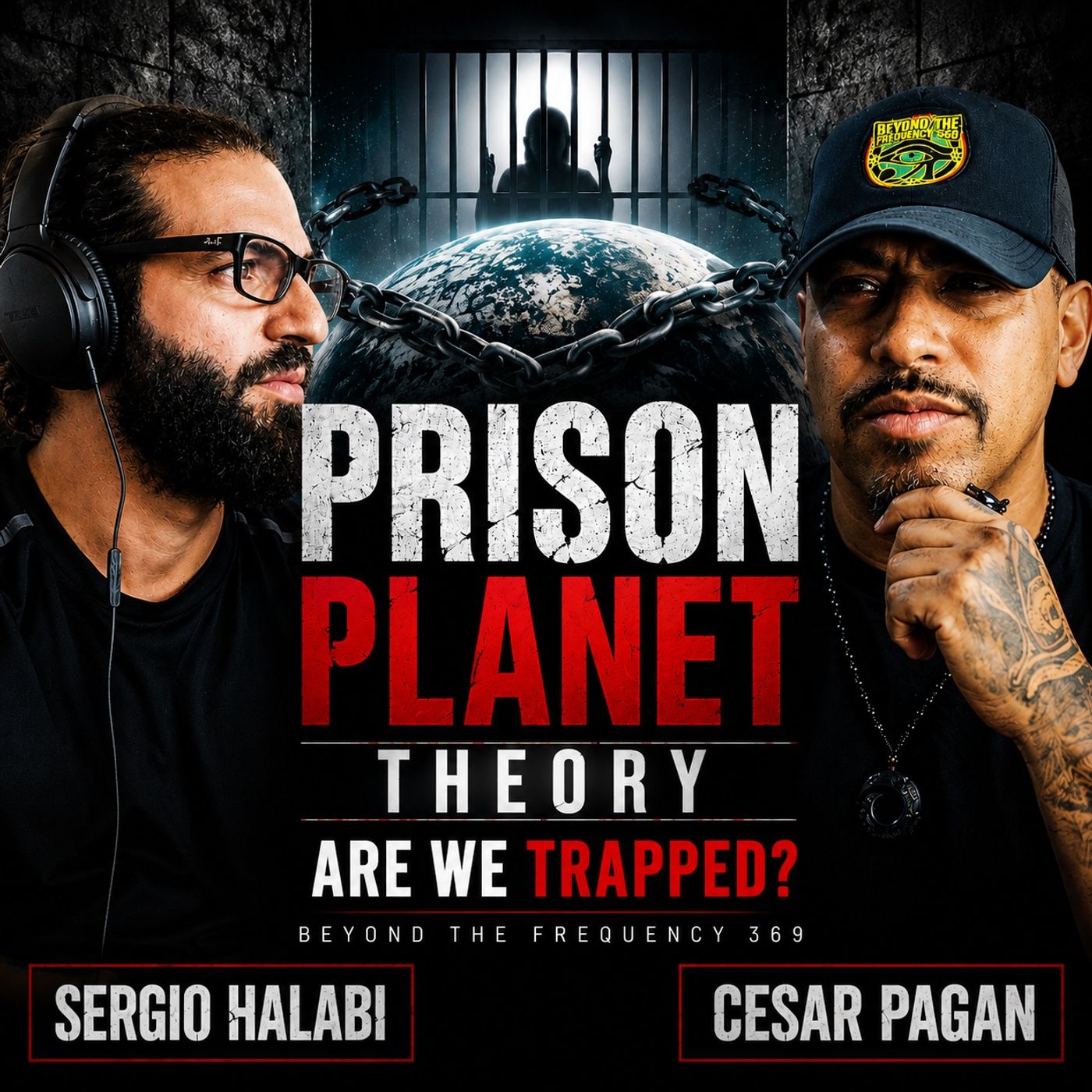 The Hidden Frequency War Against Humanity | Sergio Halaby Reveals the Earth Prison Theory w/ Cesar Pagan