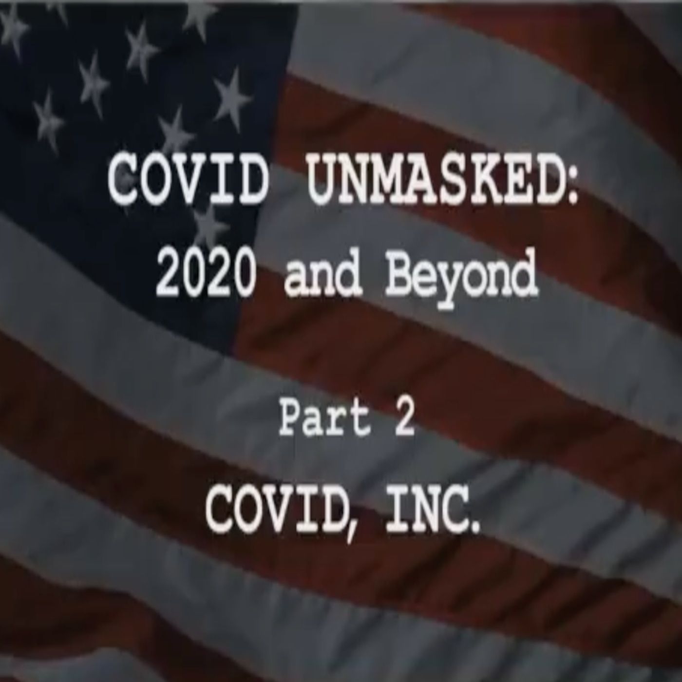Covid Unmasked Part 2, Q&A with Callers