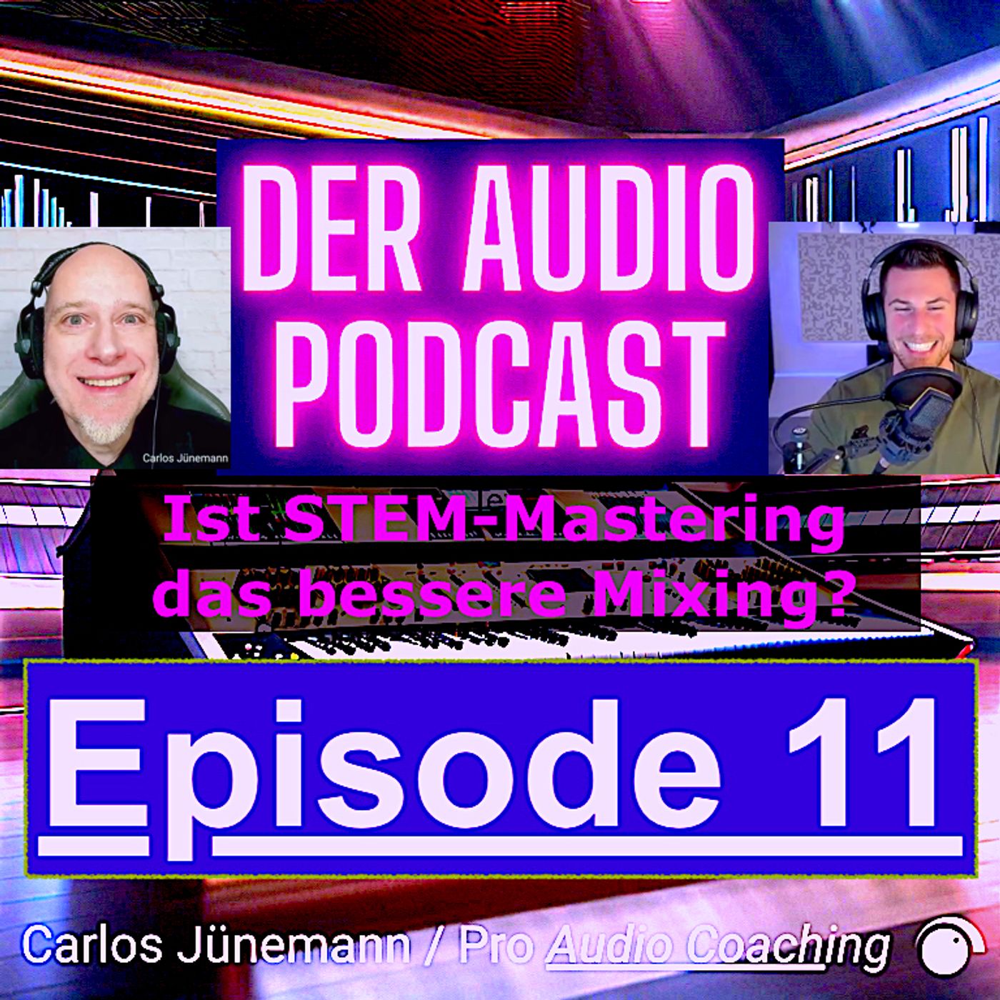 Der Audio Podcast - Carlos Jünemann - Pro Audio Coaching