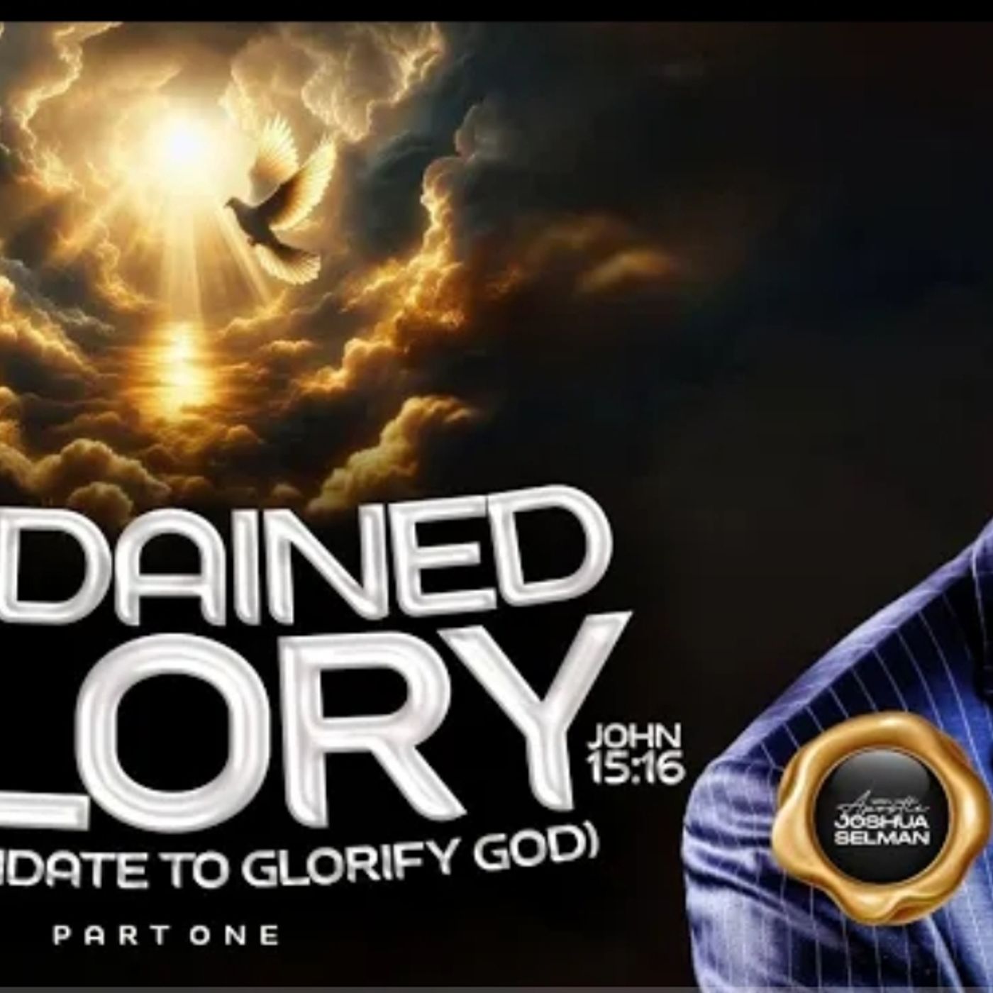 ORDAINED-FOR-GLORY-THE-MANDATE-TO-GLORIFY-GOD-PART-1-THE-ELE episode artwork