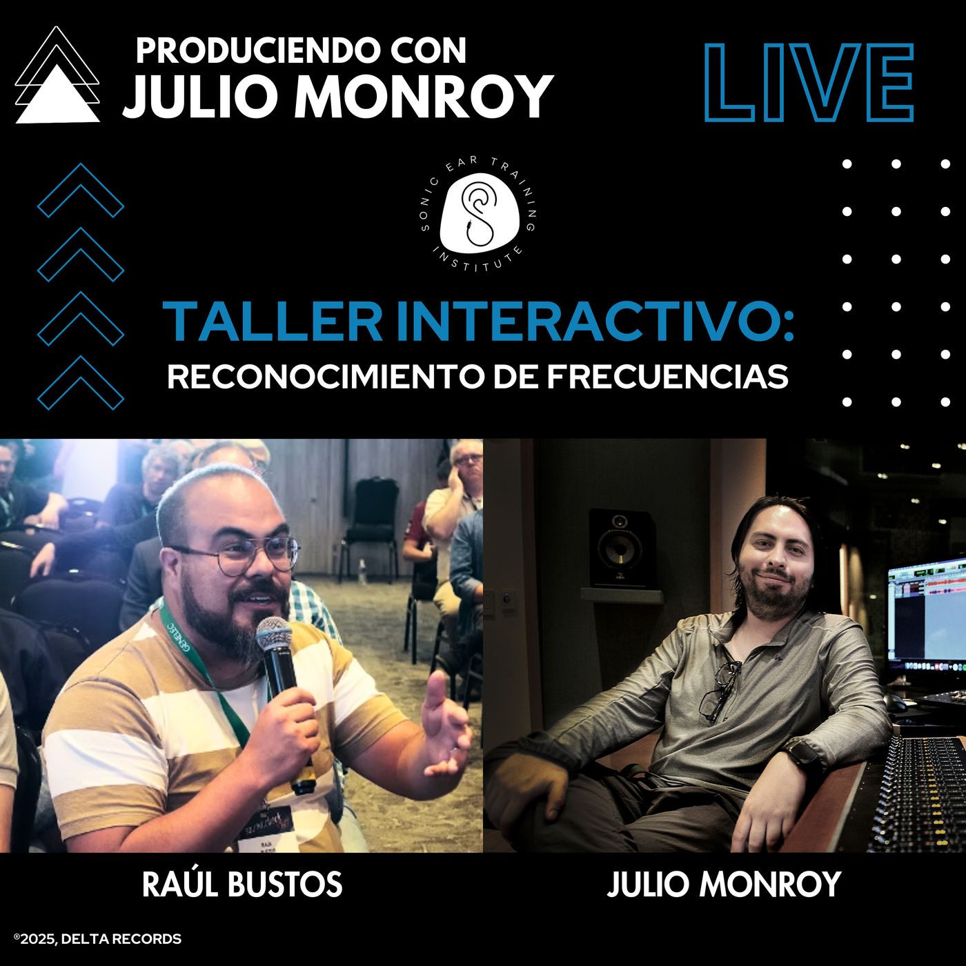 Taller Interactivo: Reconocimiento de Frecuencias – Raúl Bustos (Sonic Ear Training) y Julio Monroy Taller Interactivo: Reconocimiento de Frecuencias – Raúl Bustos (Sonic Ear Training) y Julio Monroy
