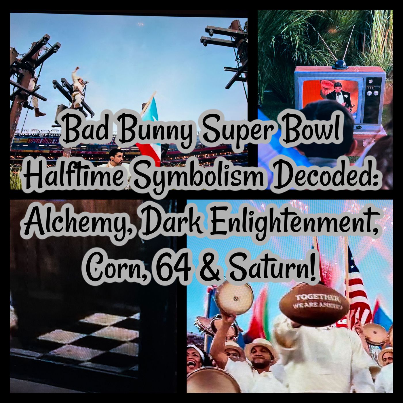 Bad Bunny Super Bowl Halftime Symbolism Decoded: Alchemy, Dark Enlightenment, Corn, 64 & Saturn!