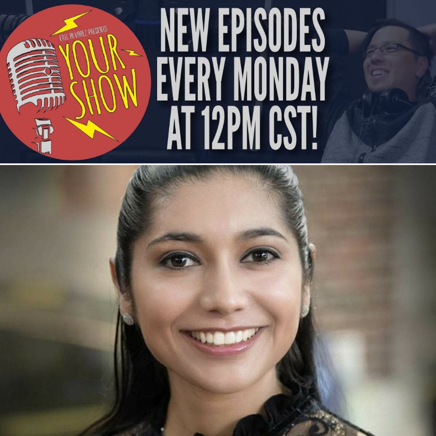 Eric Alvarez Presents: Your Show