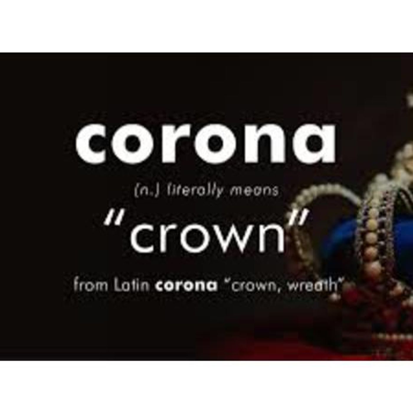 The Helios Biblios Hour :  CORONA*from Latin, ‘wreath, crown’ episode artwork