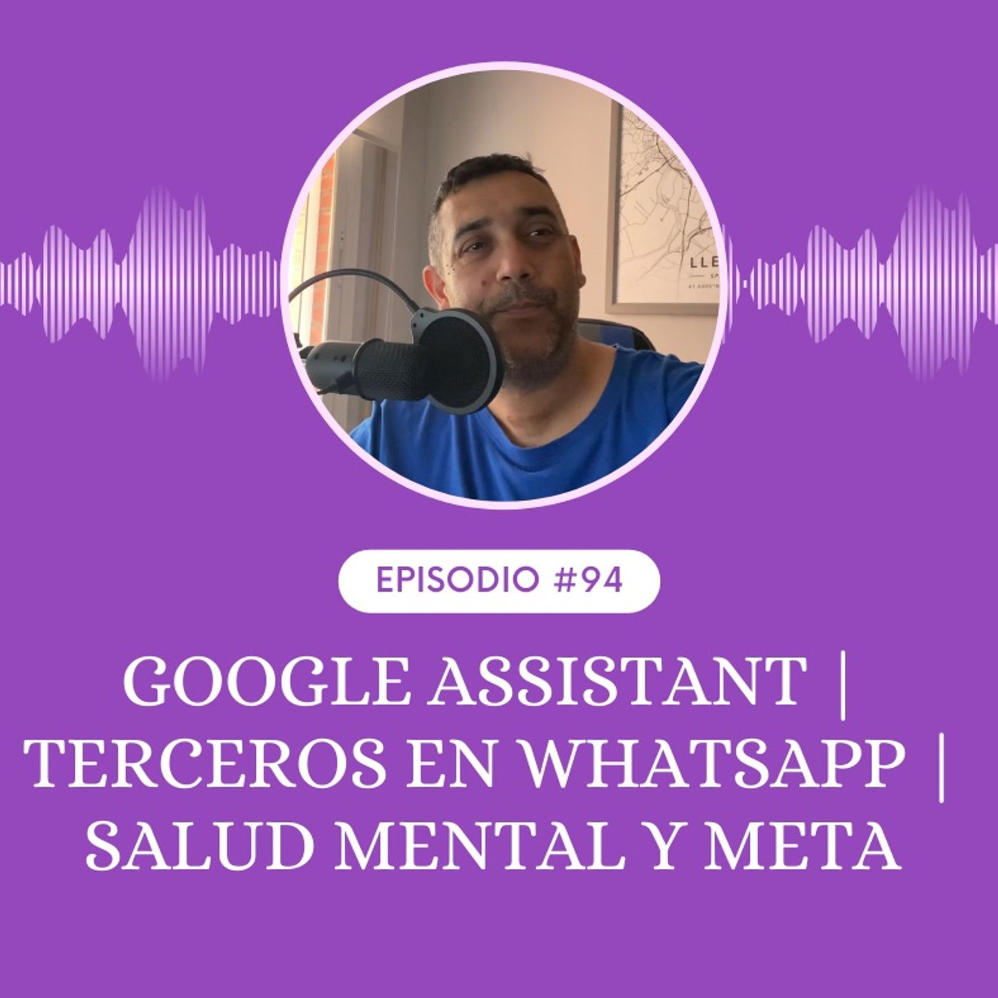 Google Assistant | Terceros en WhatsApp | Salud mental y Meta