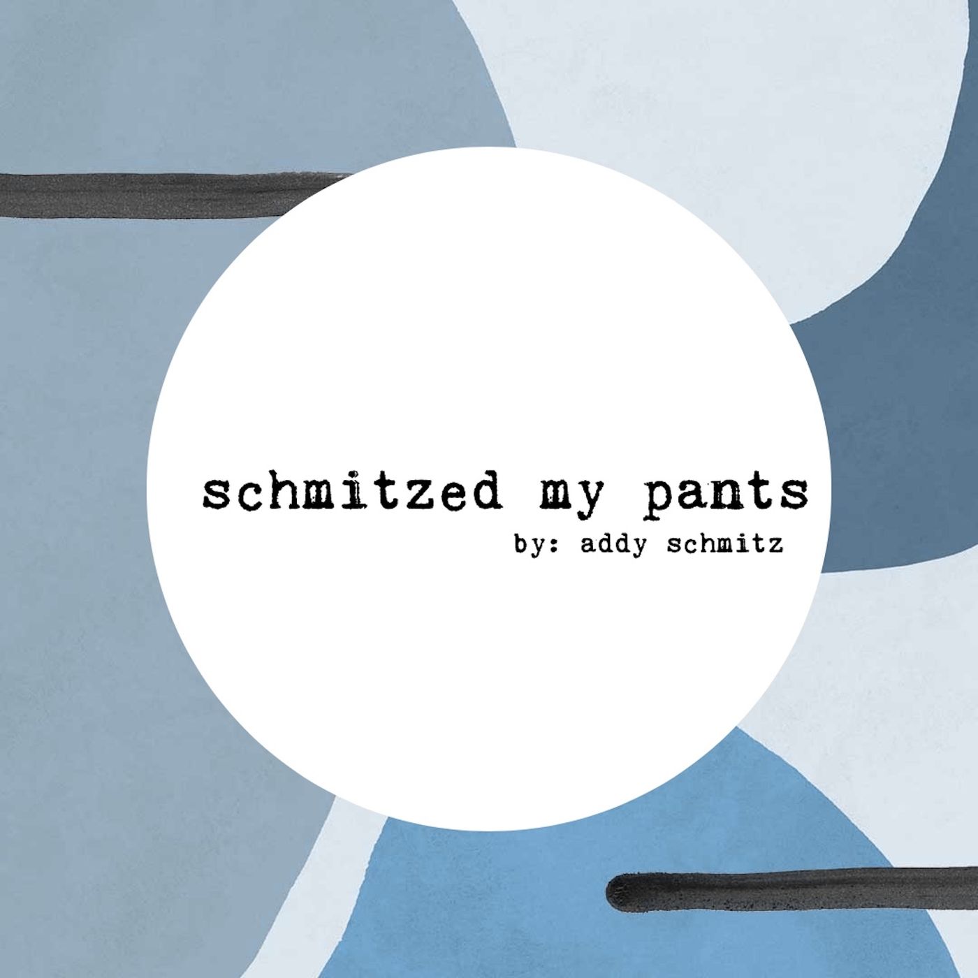 schmitzed my pants