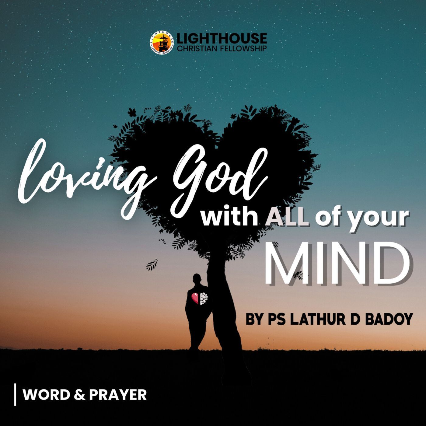 Loving God with All your Mind by Ps Lathur D. Badoy