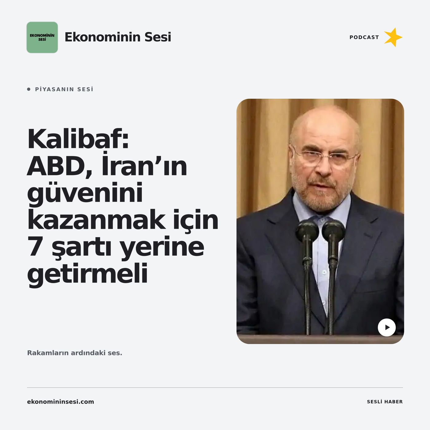 Kalibaf: ABD, İran’ın güvenini kazanmak için 7 şartı yerine getirmeli