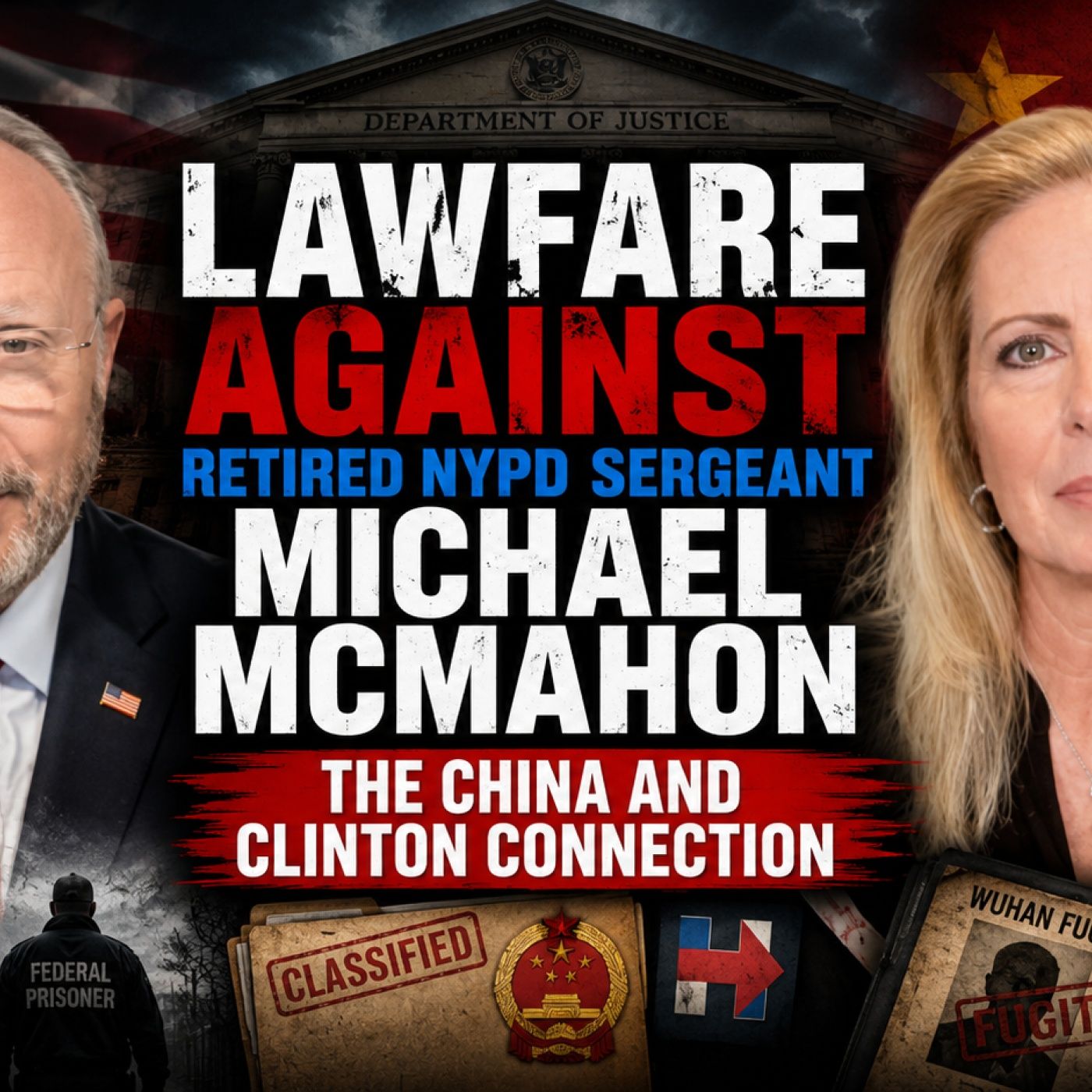 Lawfare Against Retired NYPD Sergeant Michael McMahon: The China and Clinton Connection