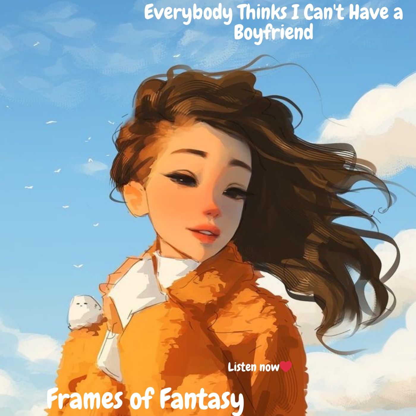 Everybody thinks I can't have a boyfriend|FOF