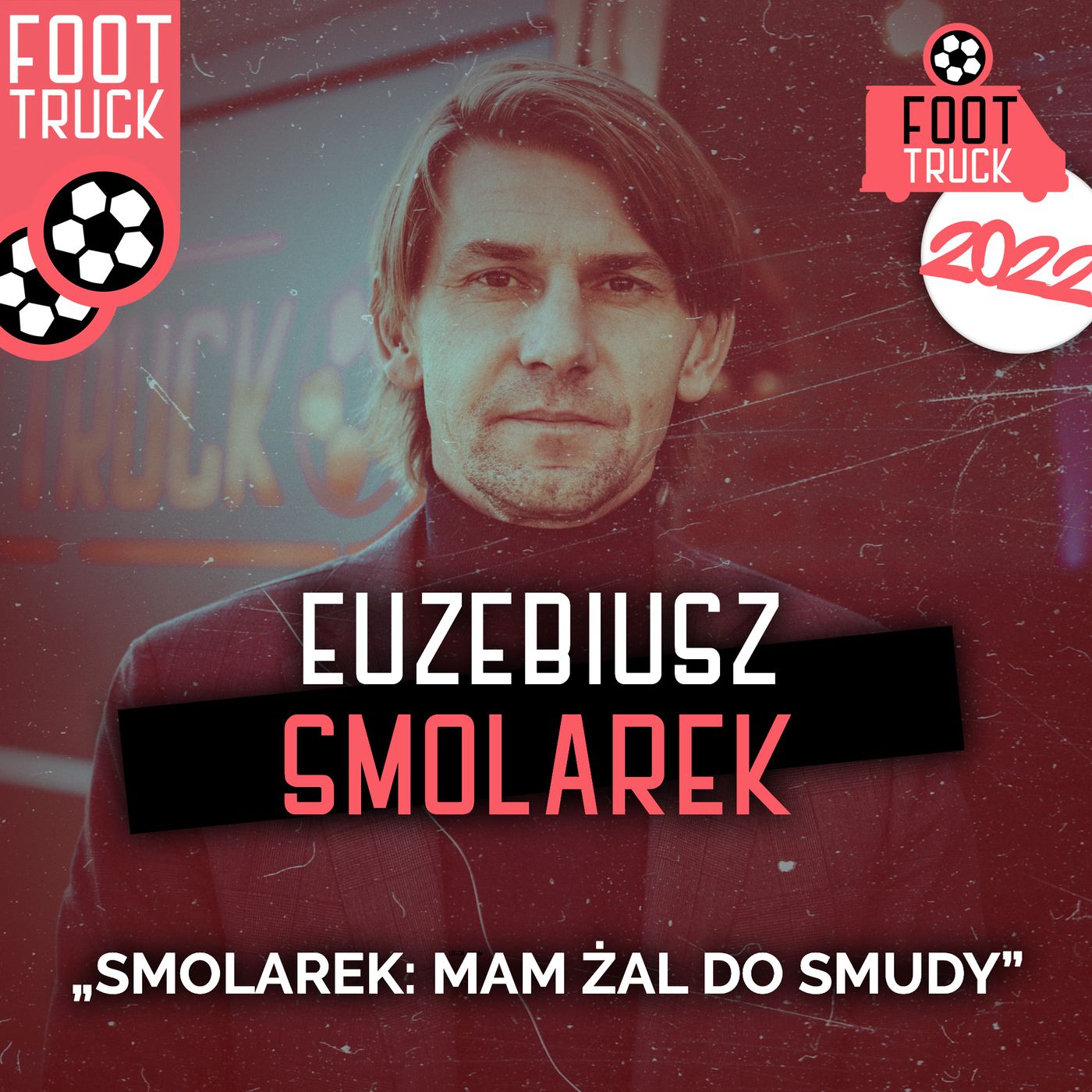 TOP #2 Foot Truck 2022: Ebi Smolarek episode artwork