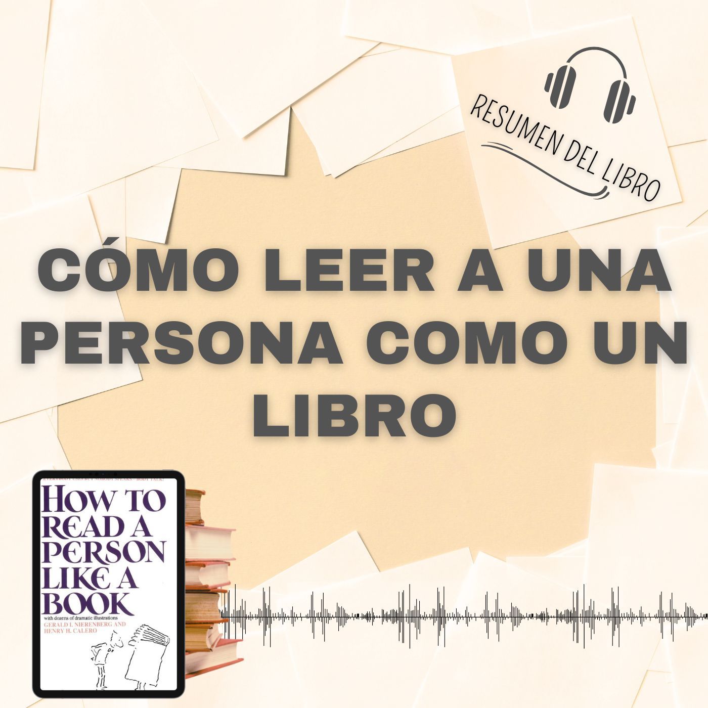 CÓMO LEER A UNA PERSONA COMO UN LIBRO 📗 Resumen del Libro - Ideas Clave de GERARD I. NIERENBERG (Baja tu PDF📥)
