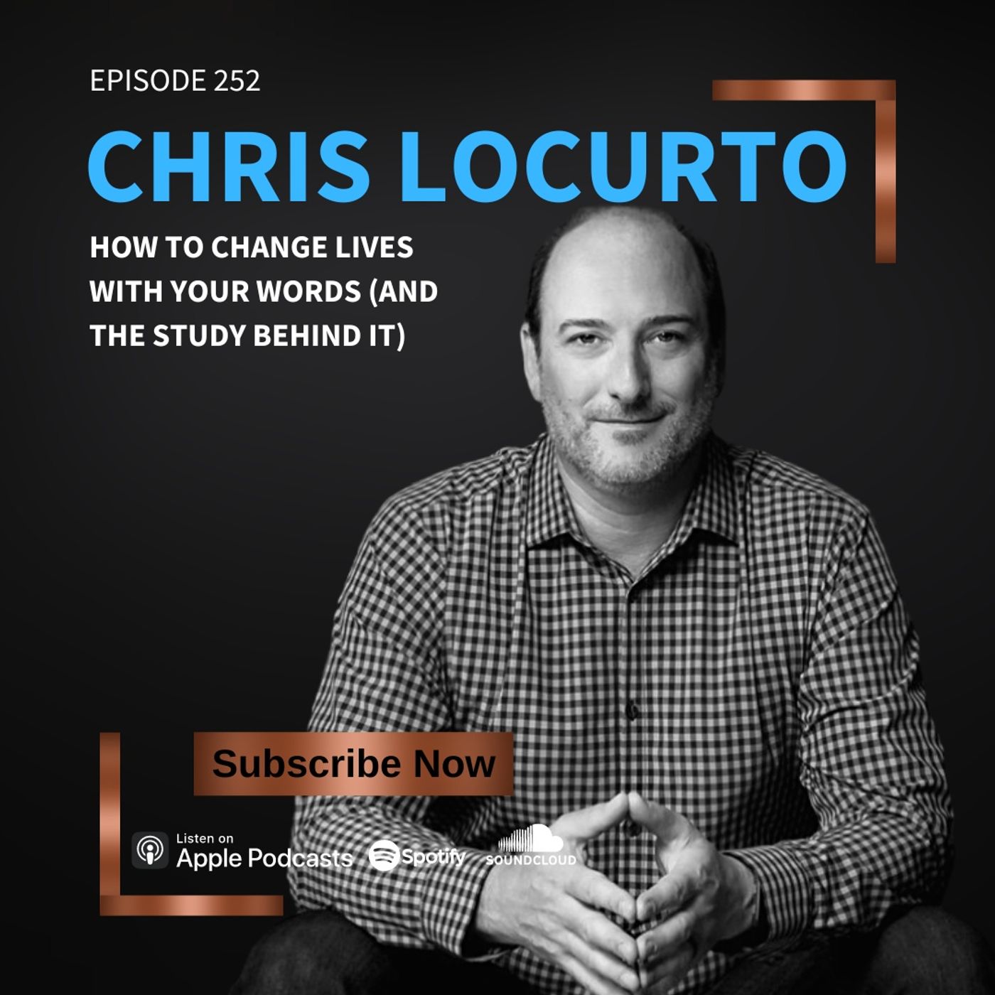 252 | How To Change Lives With Your Words (And The Study Behind It) episode artwork