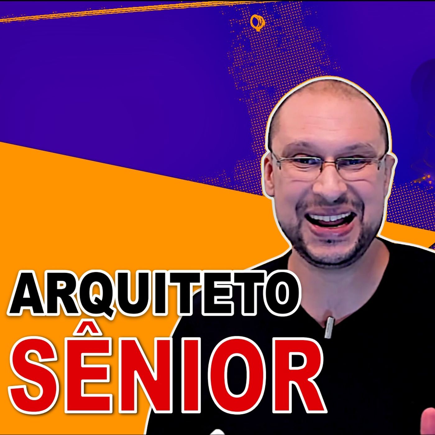 Arquiteto Sênior | Você Arquiteto episode artwork