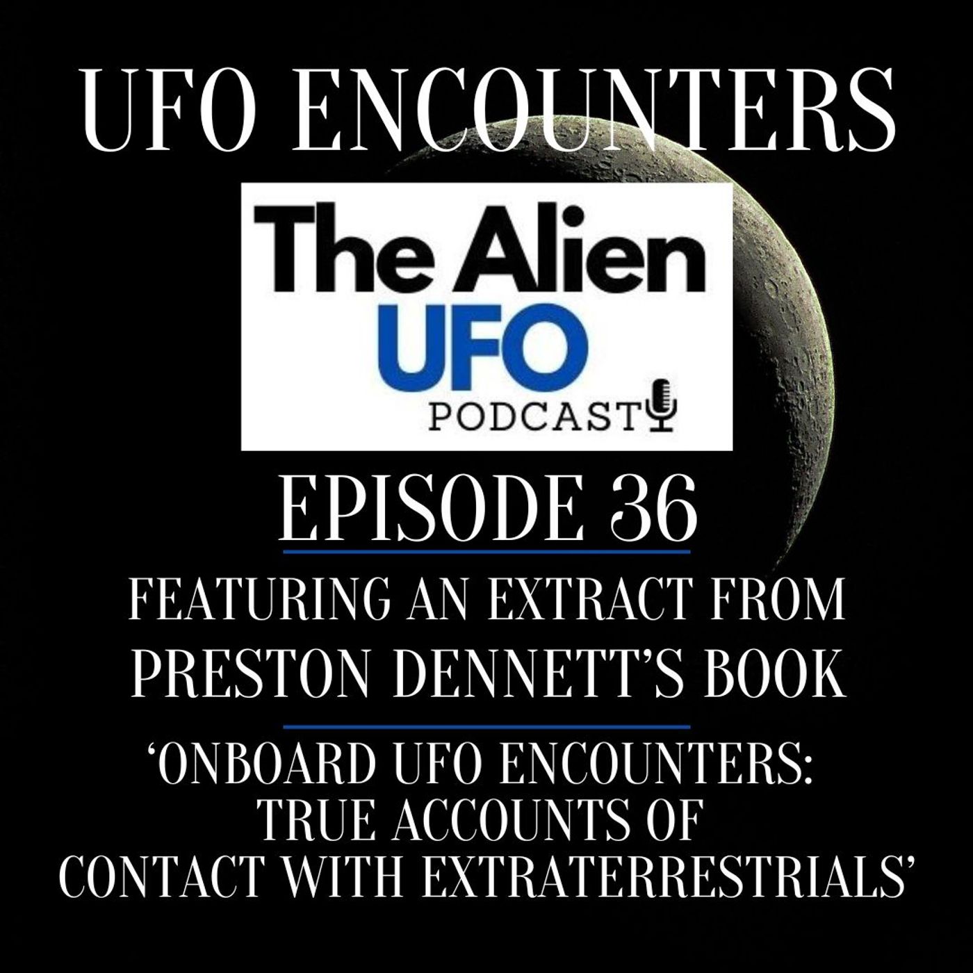 UFO Encounters Ep36 | Onboard UFO Encounters