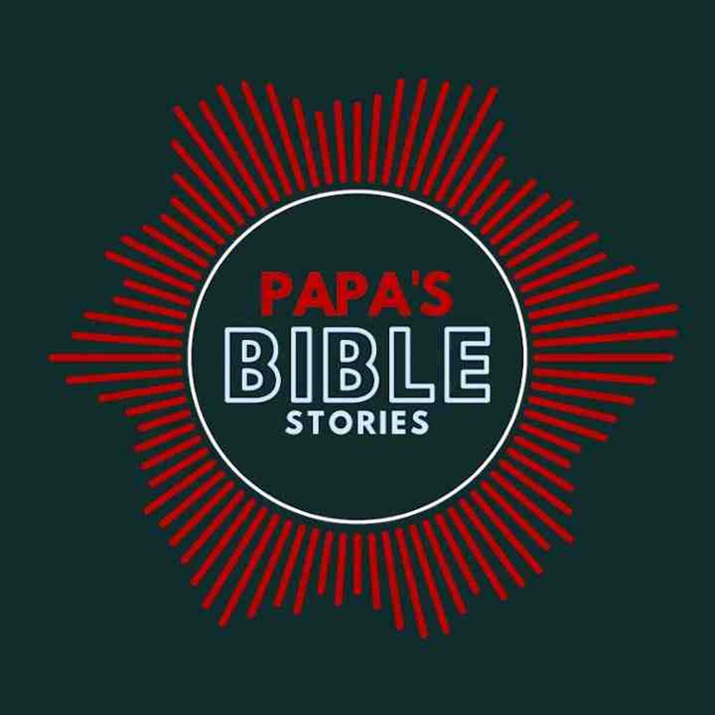 Ep. 19 - Joseph_s Family Reunion (Part 1) - Papa_s Bible Stories Podcast episode artwork
