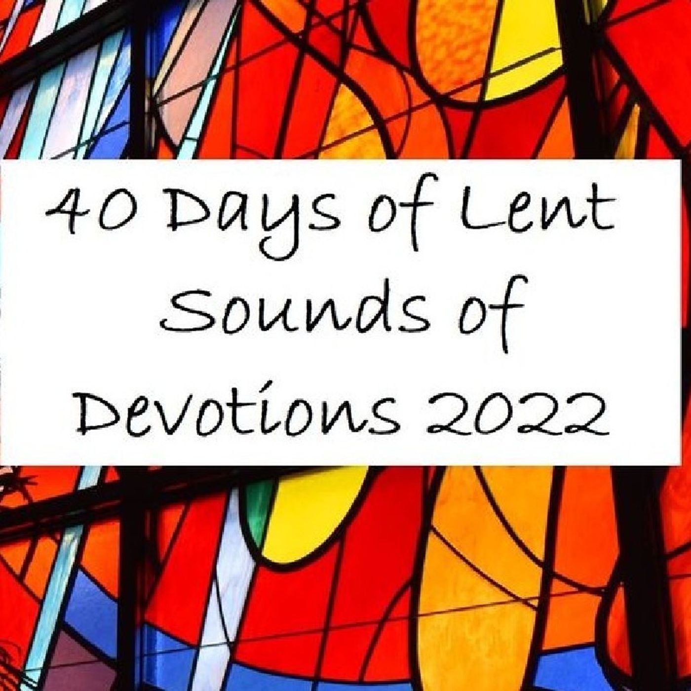 40 Days of Lent - Sounds of Devotion