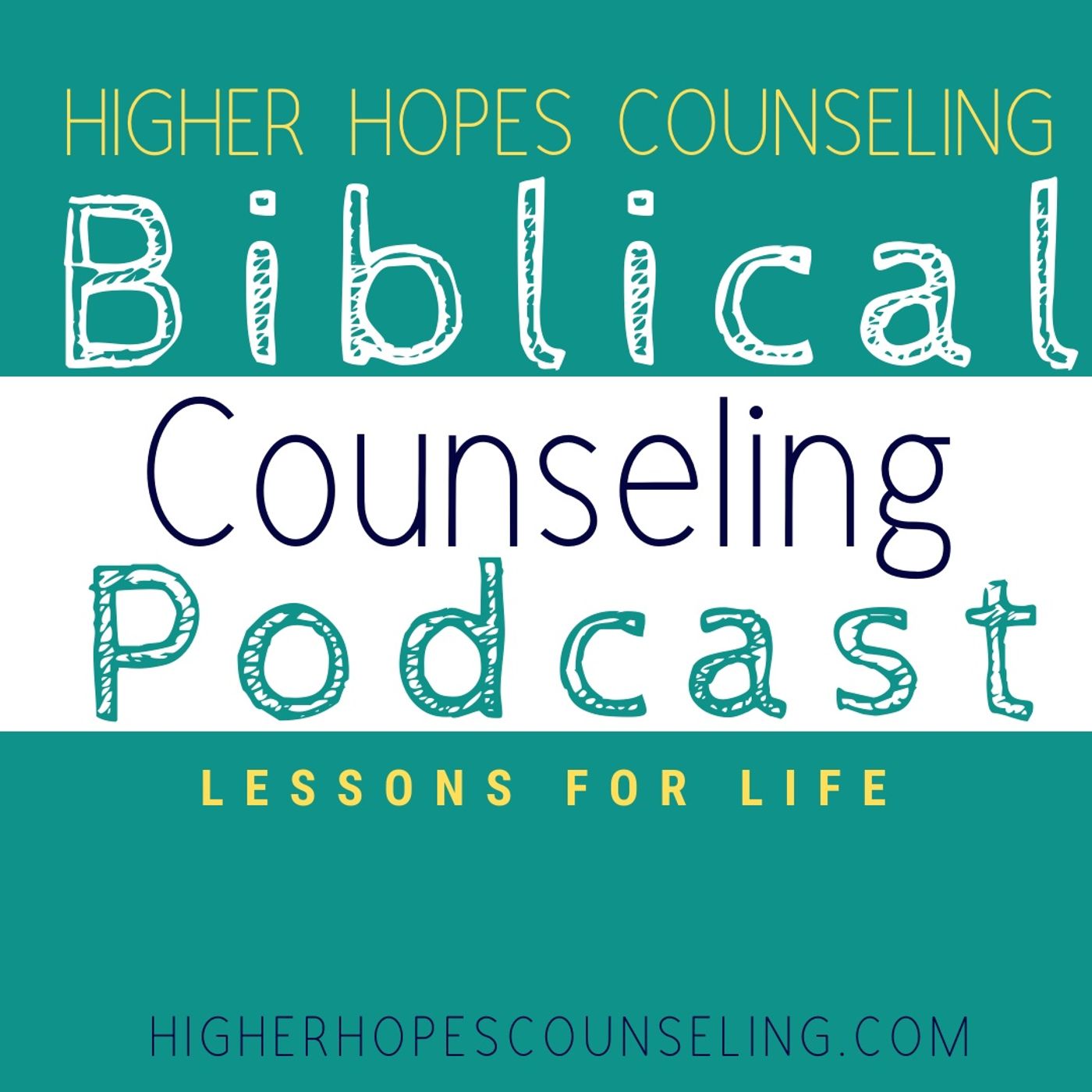 Higher Hopes Biblical Counseling Podcast