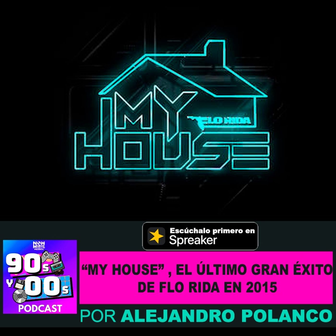 "My House”: el último gran éxito de Flo Rida en 2015 episode artwork
