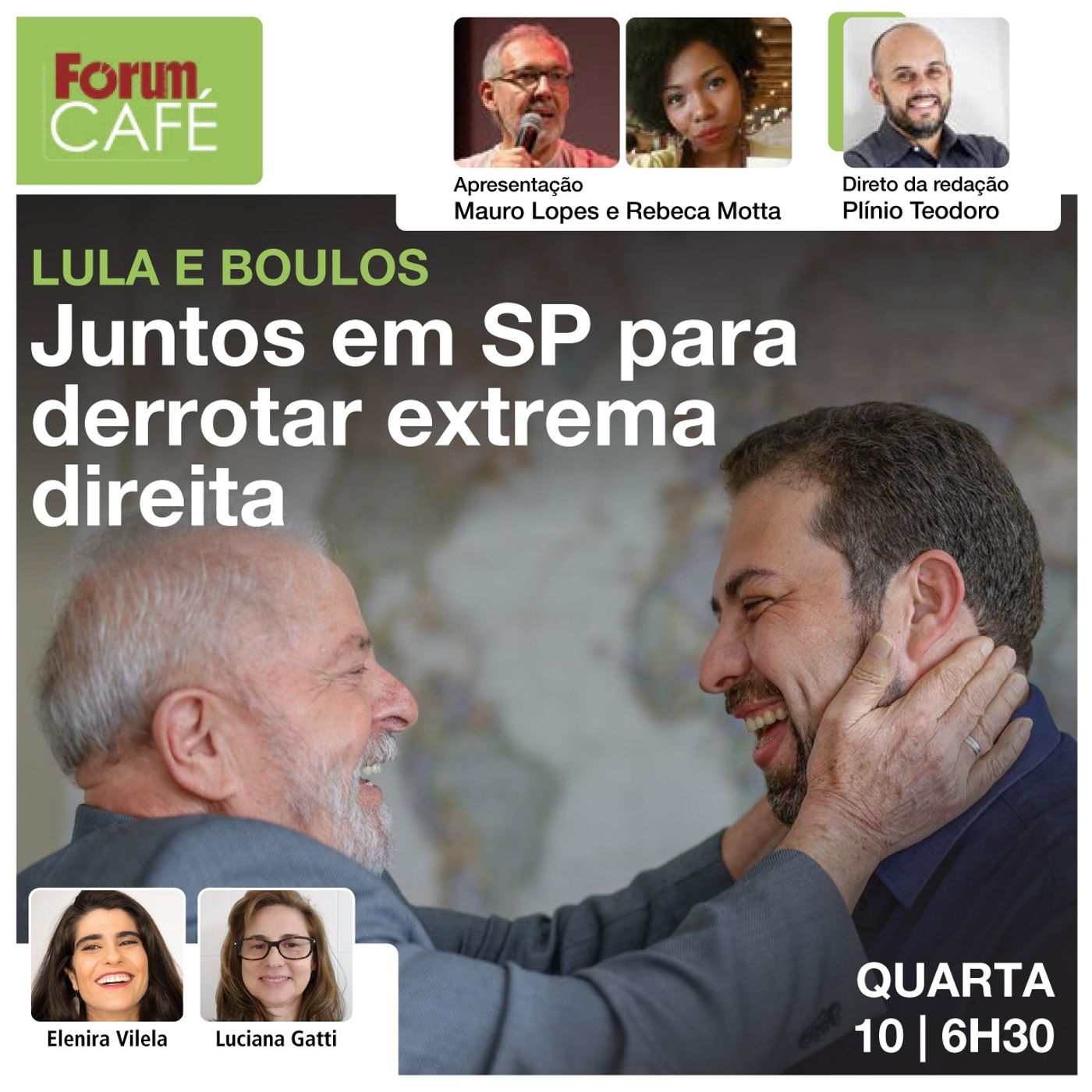 Lula e Boulos: frente para derrotar extrema direita em SP | Marta e PDT embarcam | Fórum Café | 10