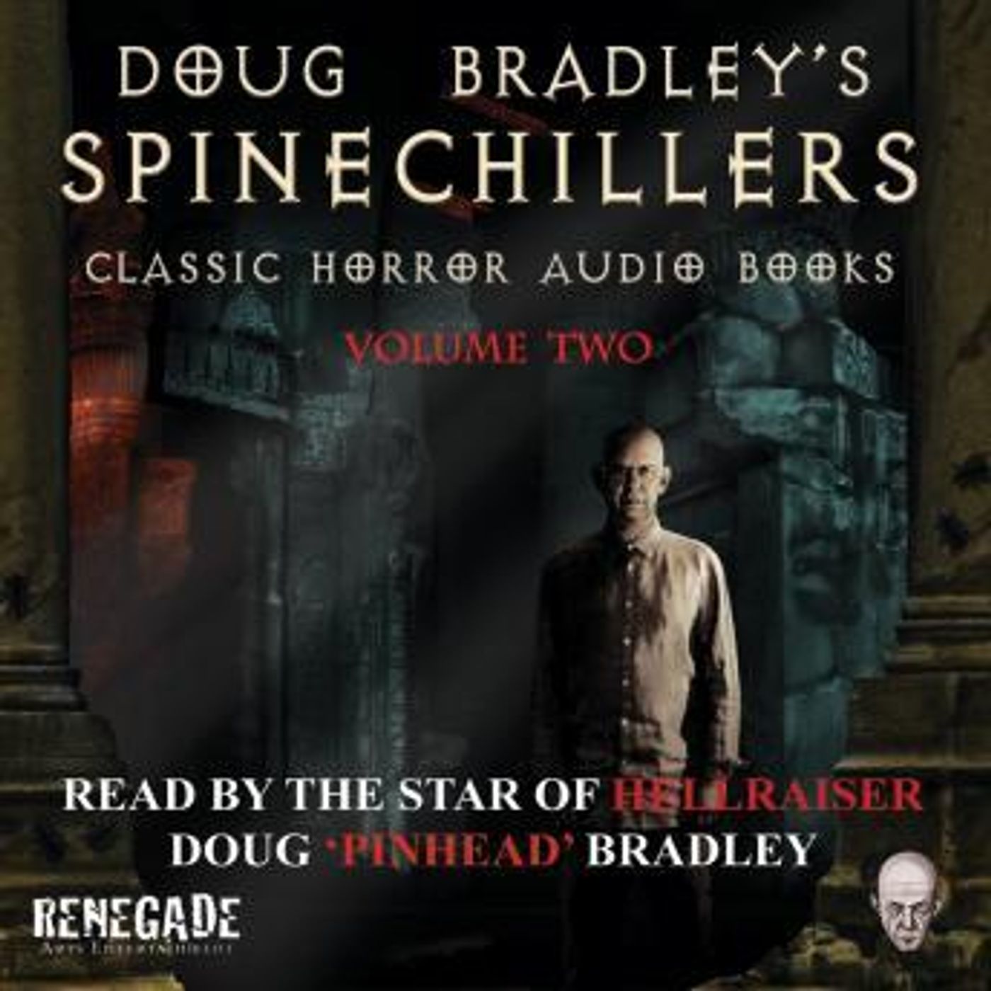 Spinechillers Vol. 2 - Doug Bradley's Classic Horror Audio Books by Various Authors episode artwork